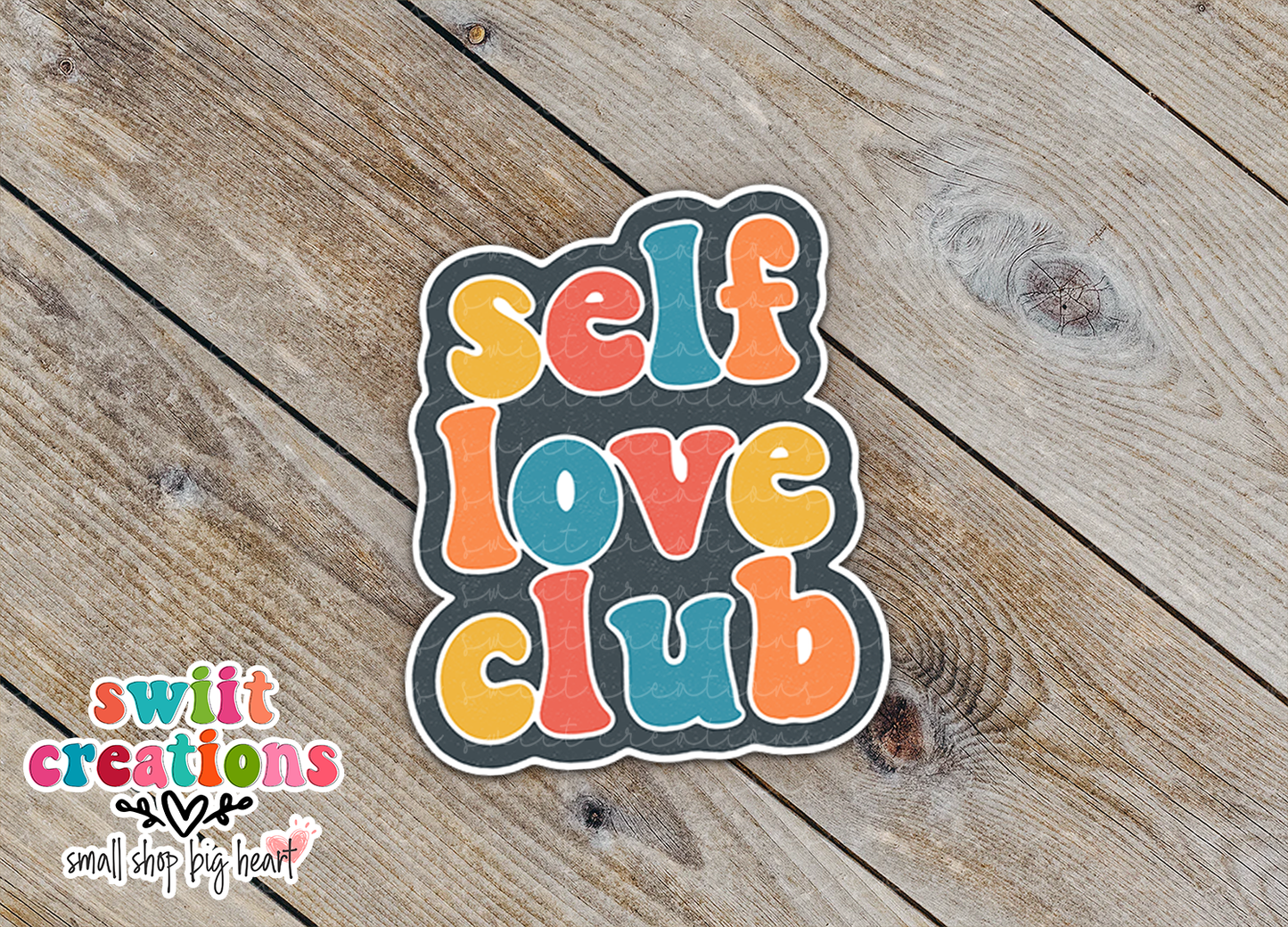 Self Love Club Waterproof Sticker (SS117) | SCD125