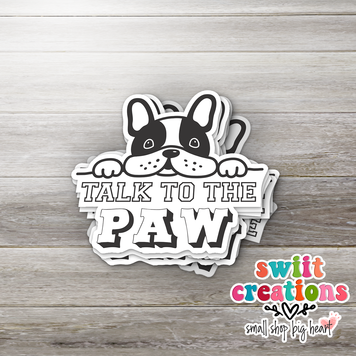 Talk to the Paw Waterproof Sticker (SS197) | SCD203