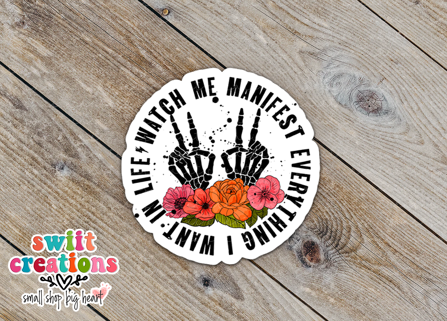 Watch Me Manifest Everything I Want In Life Waterproof Sticker (SS366) | SCD486