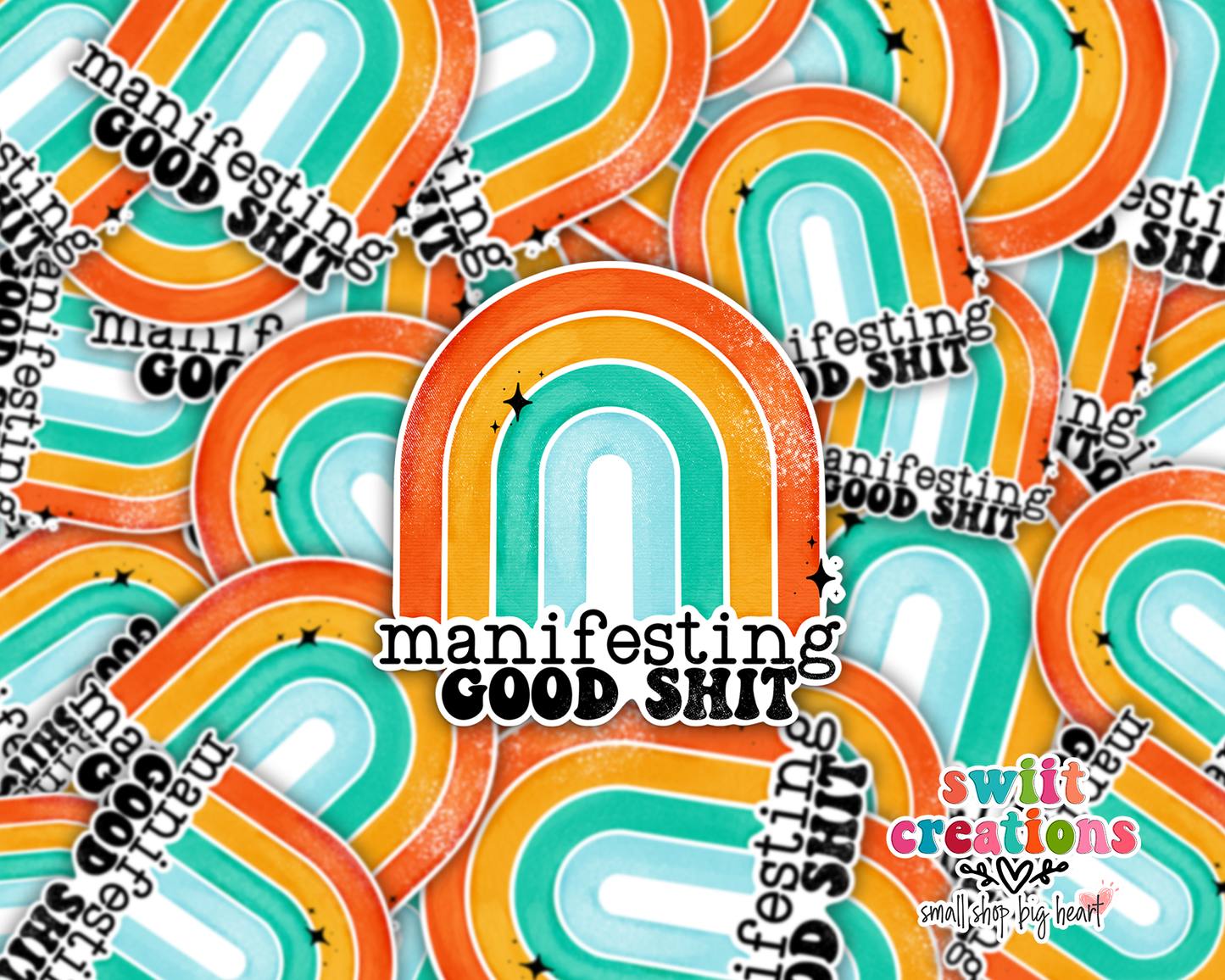 Manifesting Good Shit Waterproof Sticker (SS250) | SCD289