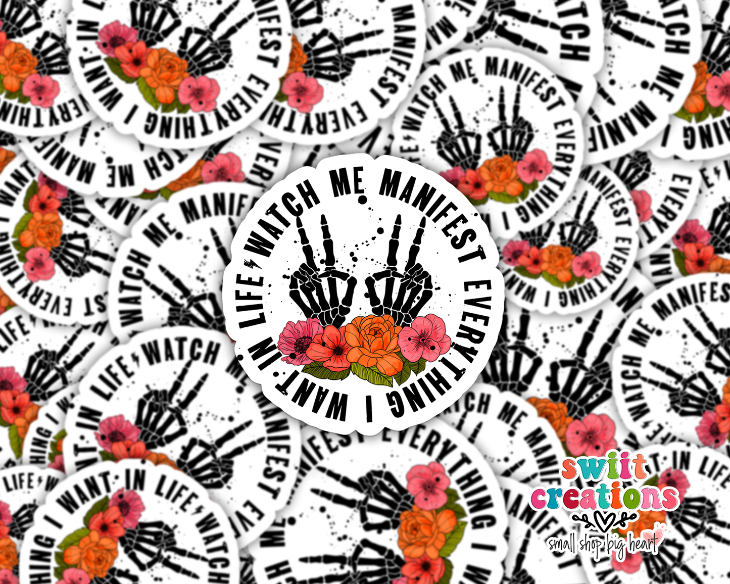 Watch Me Manifest Everything I Want In Life Waterproof Sticker (SS366) | SCD486