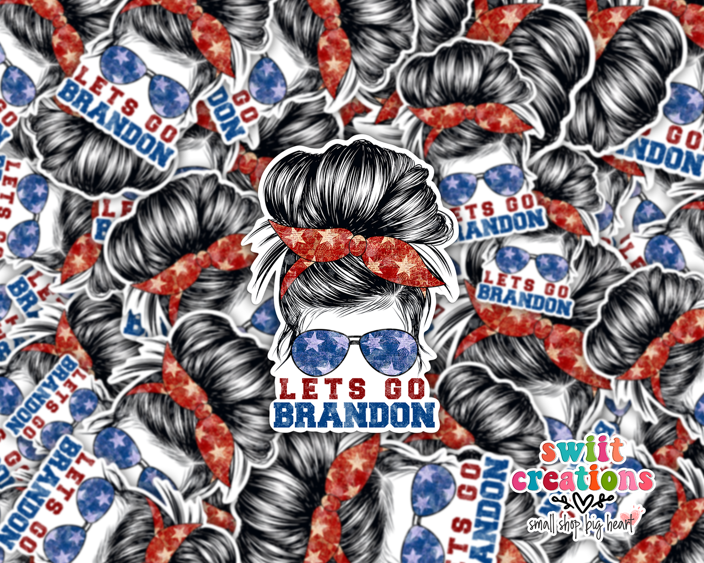 Let's Go Brandon Messy Bun Waterproof Sticker (SS239) | SCD225