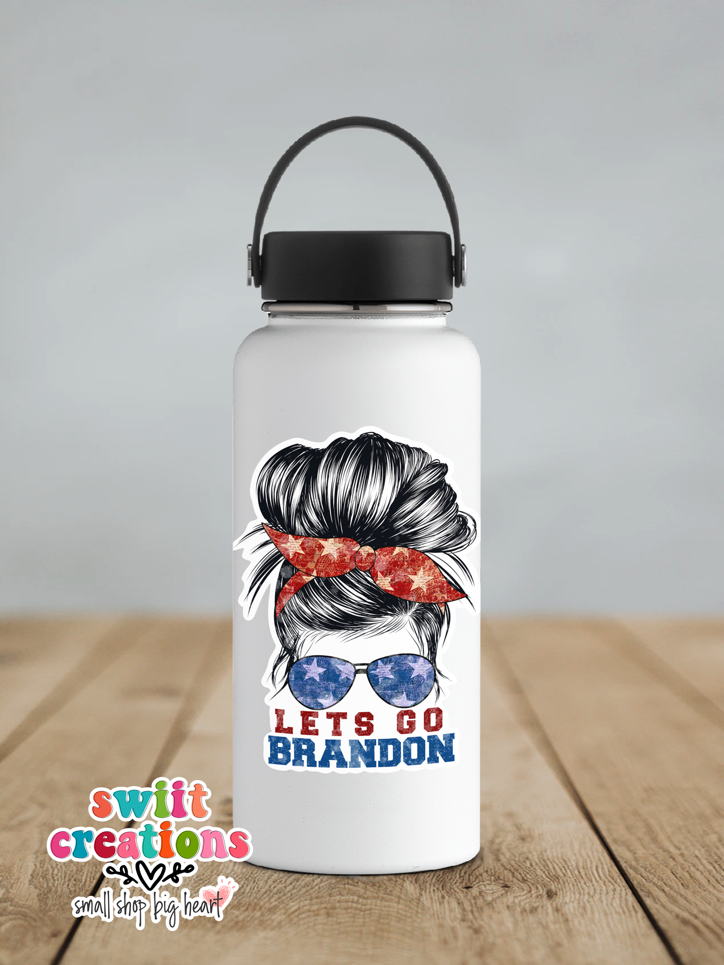 Let's Go Brandon Messy Bun Waterproof Sticker (SS239) | SCD225