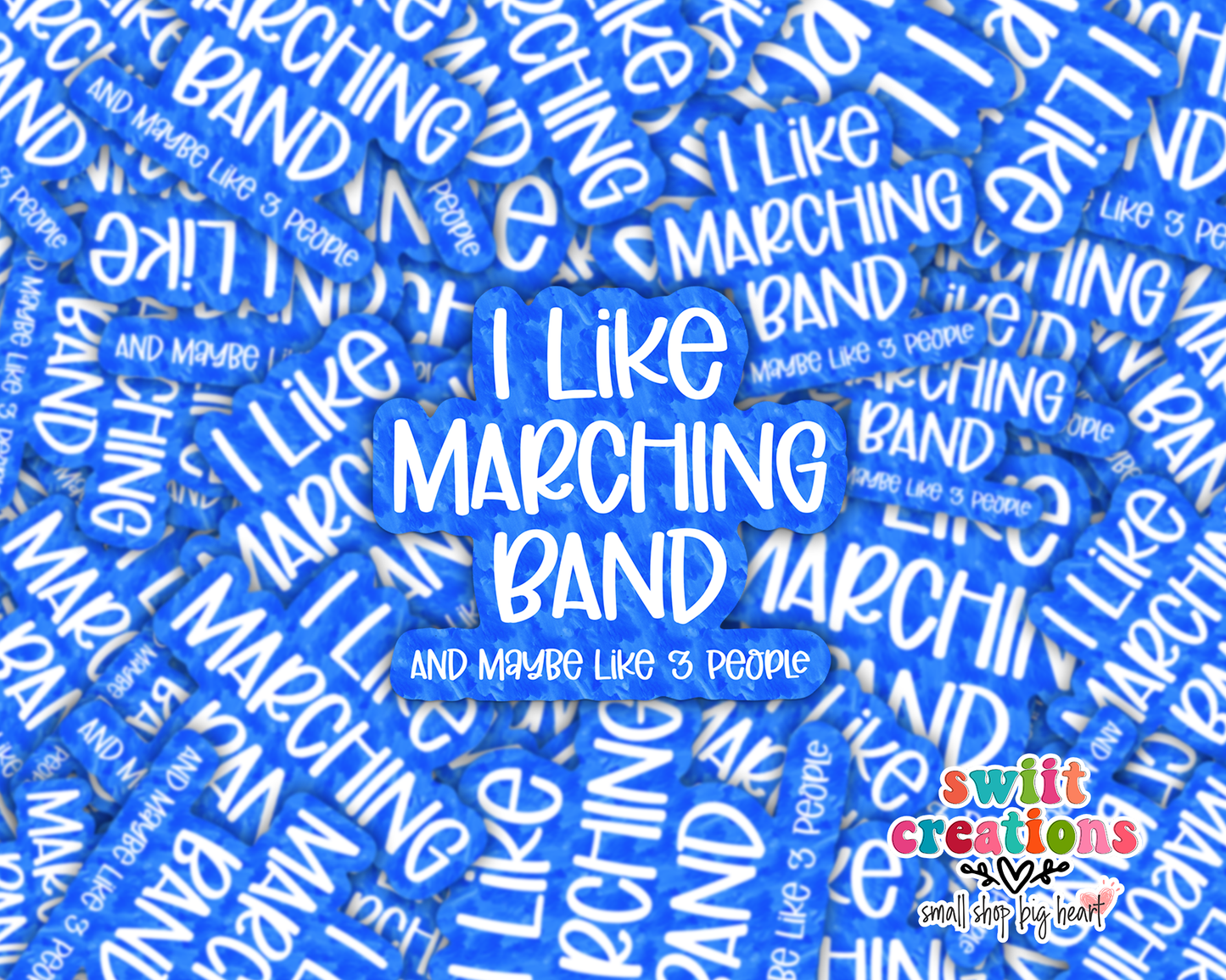 I Like Marching Band and Maybe Like 3 People Sticker (SS073) | SCD244