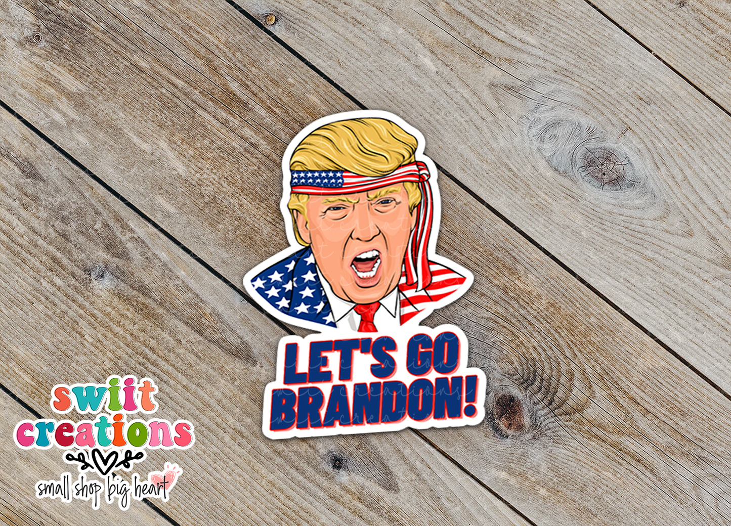 Let's Go Brandon Waterproof Sticker (SS240) | SCD223