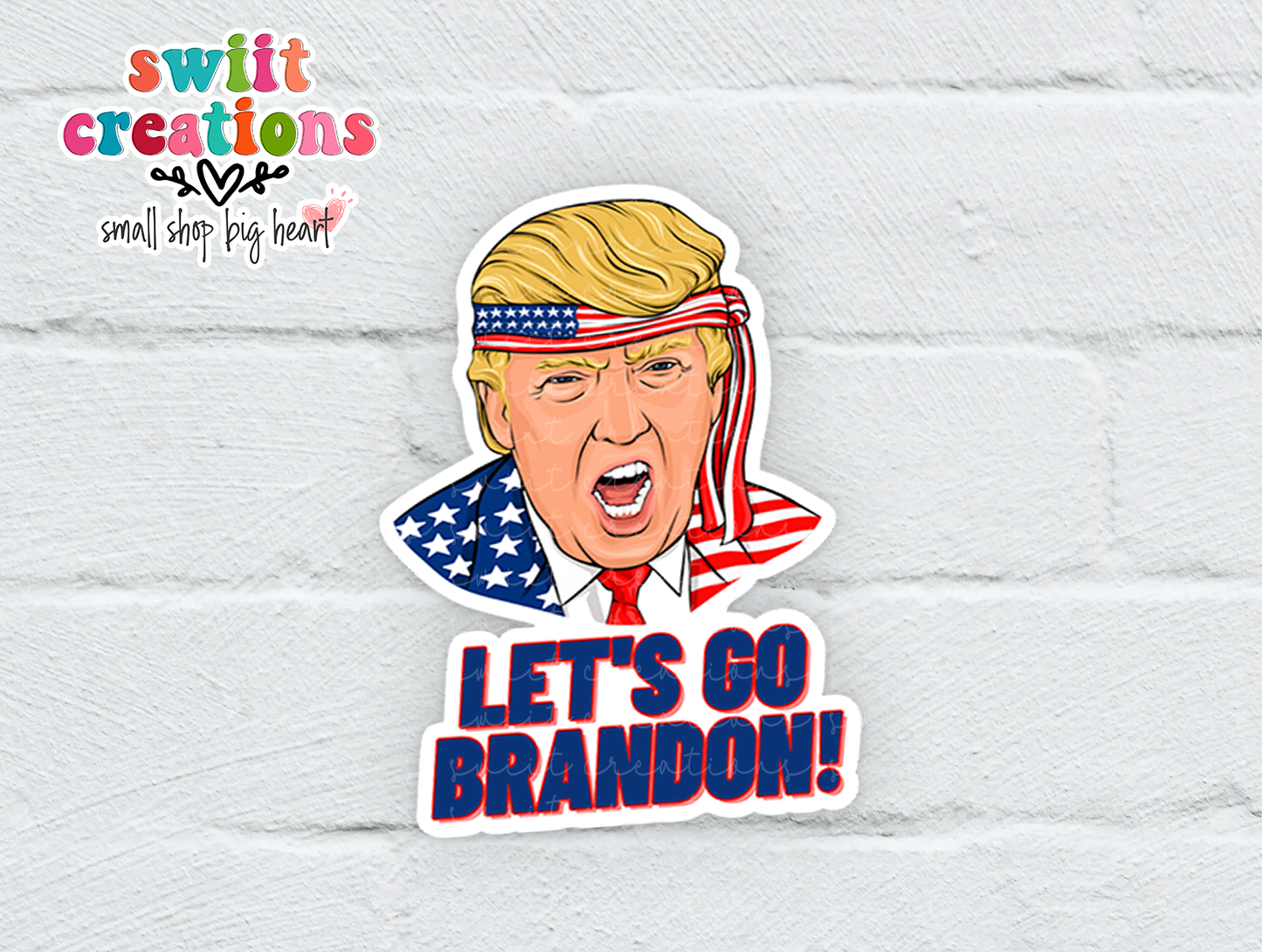 Let's Go Brandon Waterproof Sticker (SS240) | SCD223