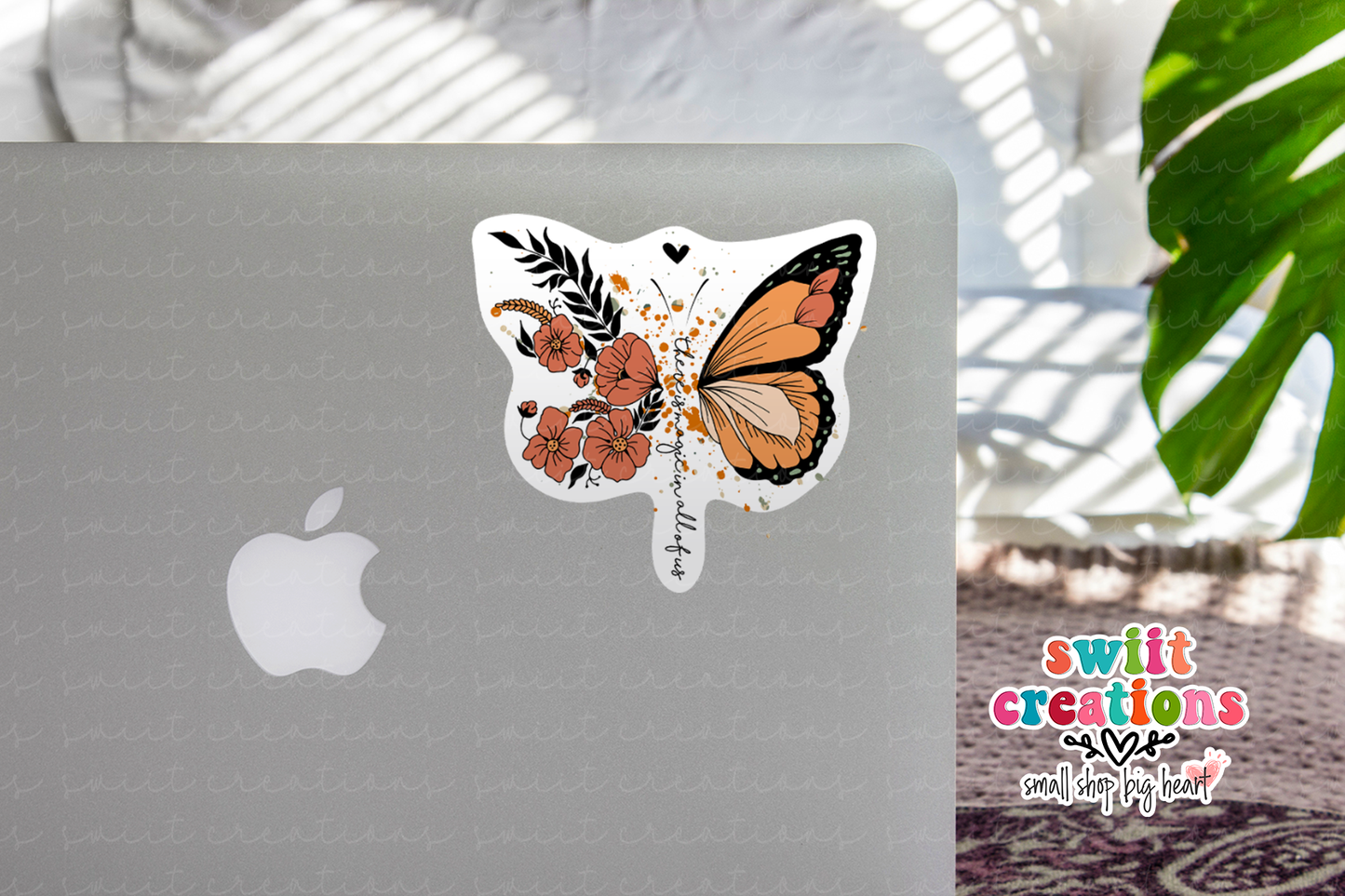 There is Magic In All of Us Butterfly Waterproof Sticker (SS278) | SCD397
