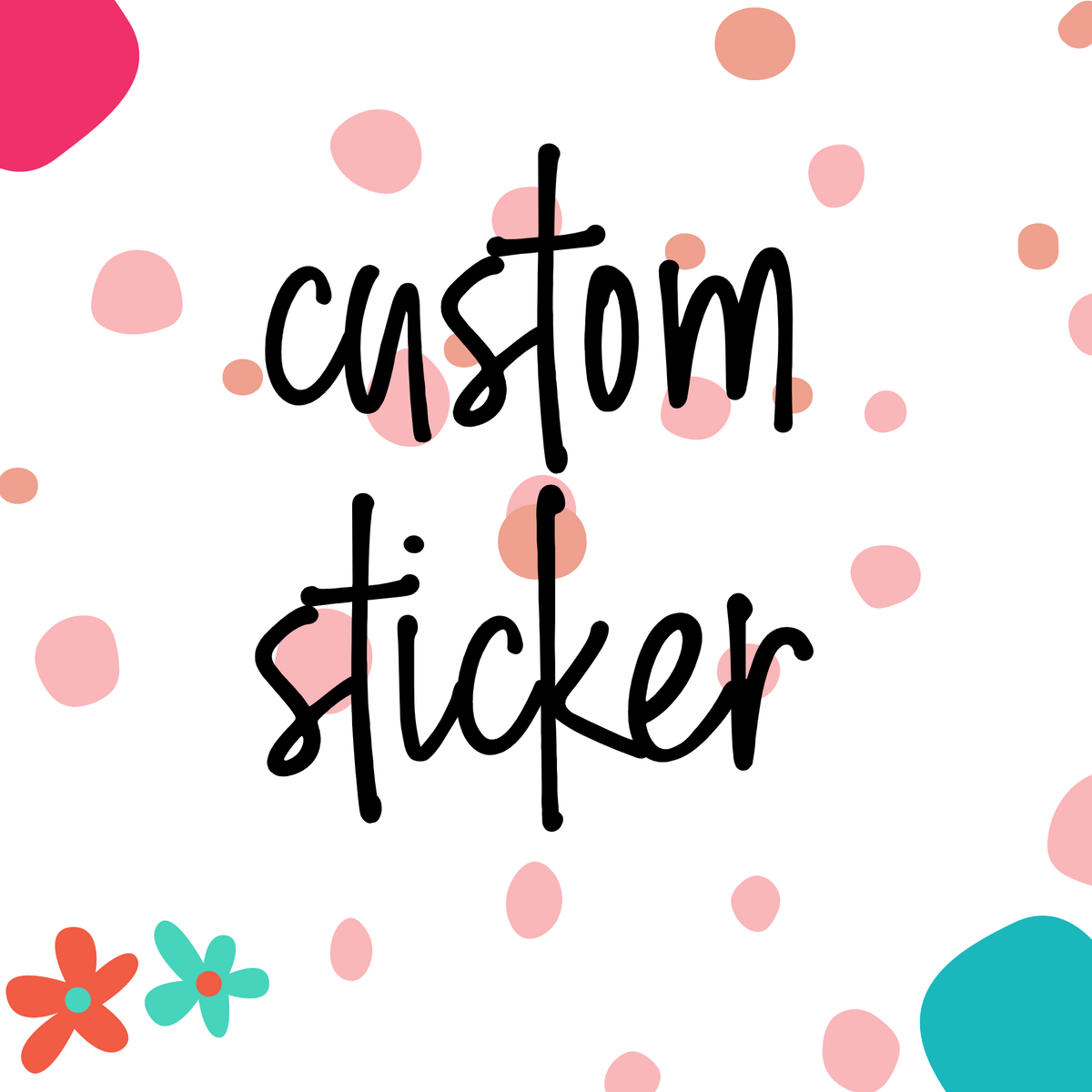 Custom Sticker (CS)