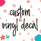 Custom Vinyl Decal (CVD1)