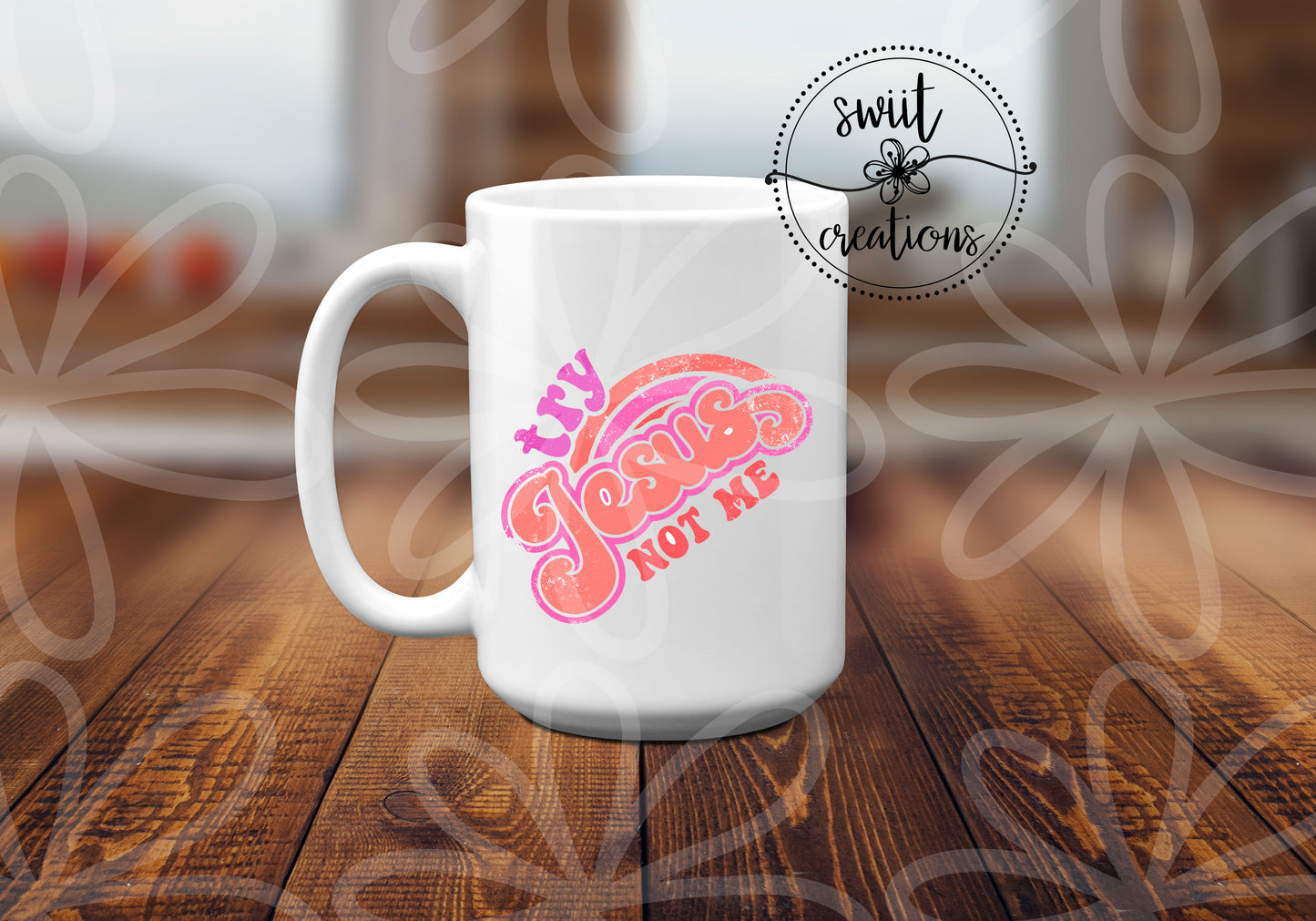 Try Jesus Not Me Ceramic Coffee Mug