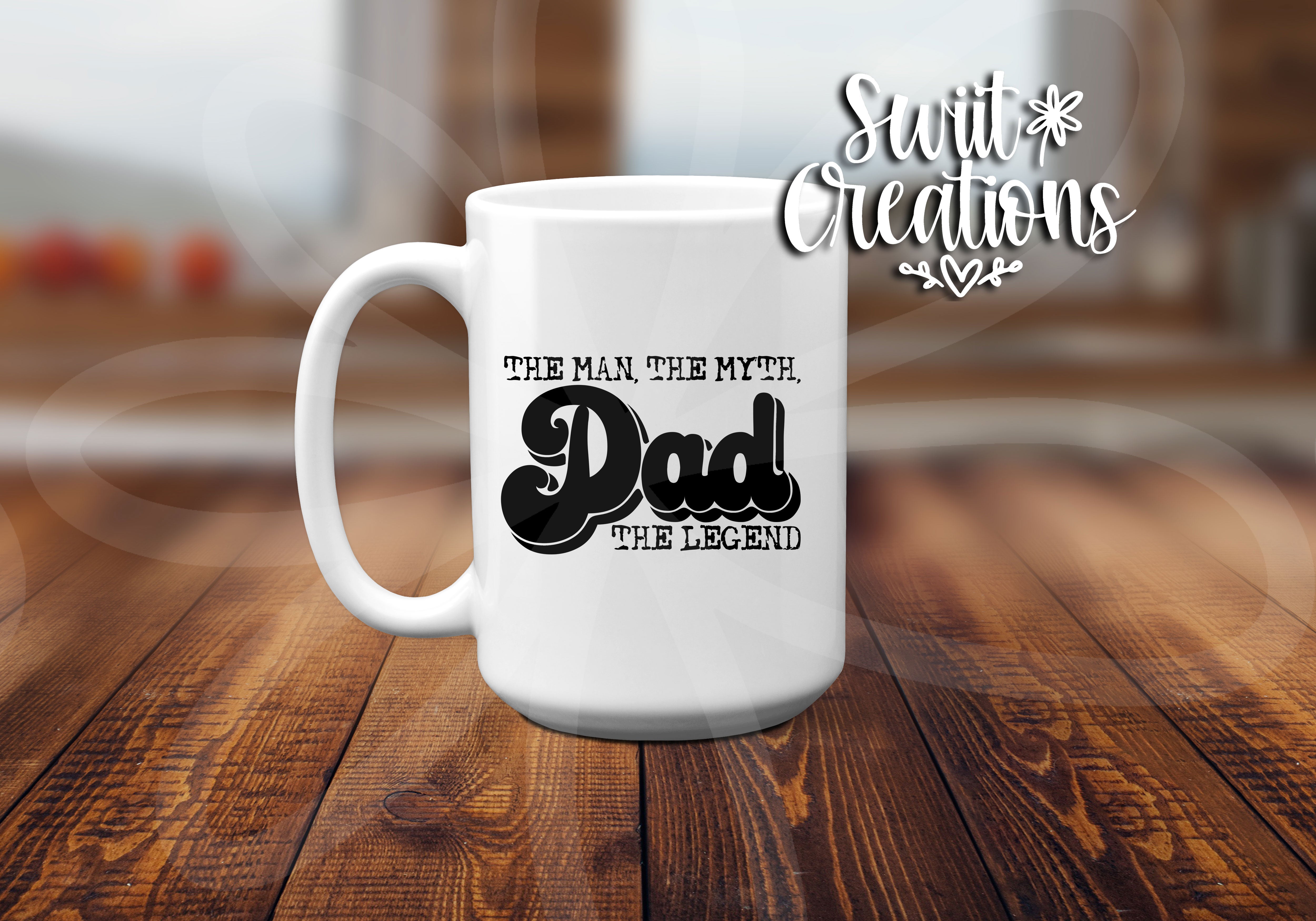Dad The Man The Myth Ceramic Coffee Mug