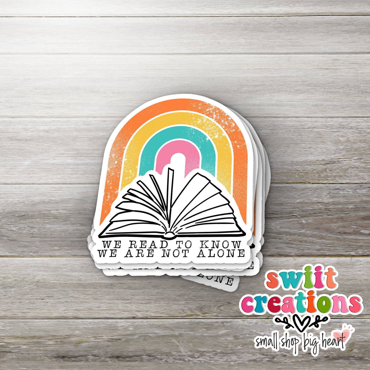 We Read to Know We Are Not Alone Waterproof Sticker (SS228) | SCD508