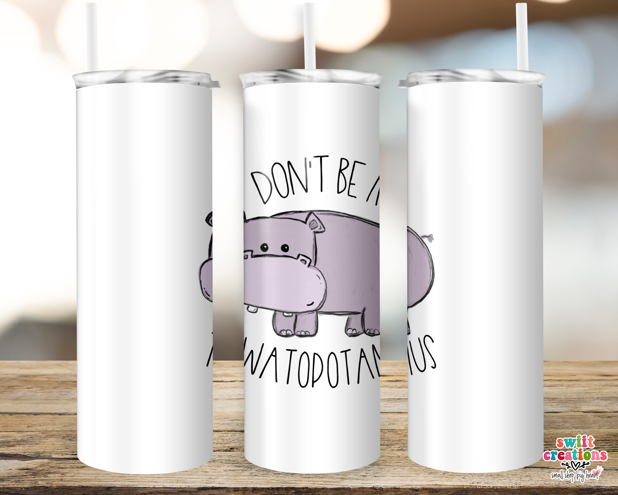 Don't Be A Twatopotomus Tumbler (T044)