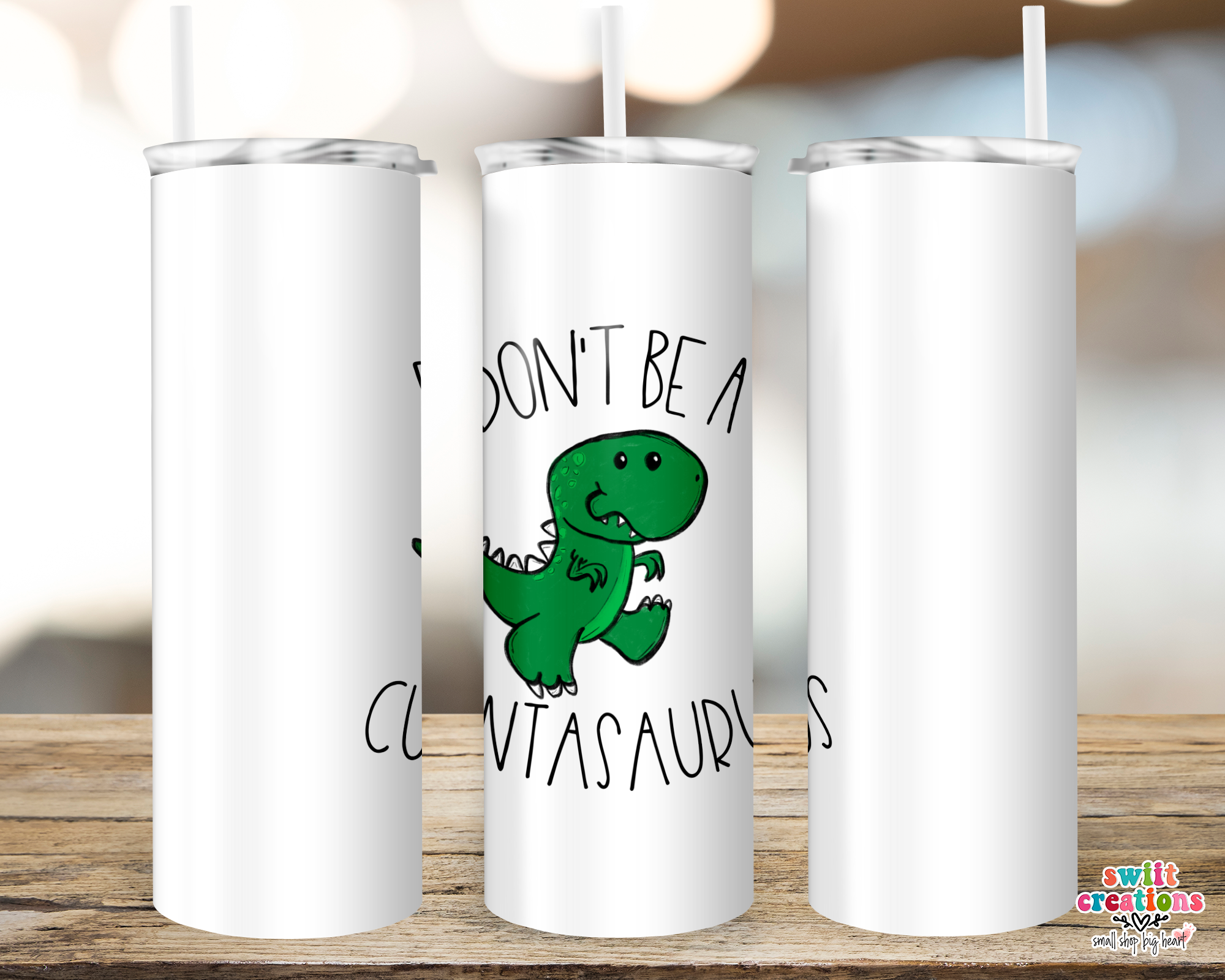 Don't Be a Cuntasaurus Tumbler (T040)