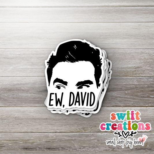 Ew David Sticker (SS019) | SCD101