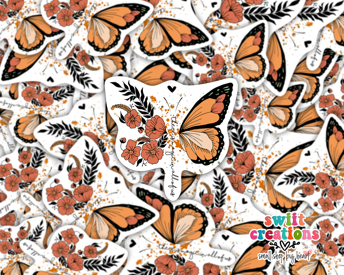 There is Magic In All of Us Butterfly Waterproof Sticker (SS278) | SCD397