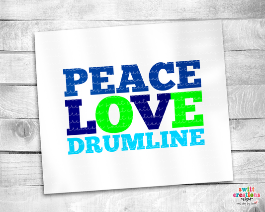Peace Love Drumline Tumbler (T036)