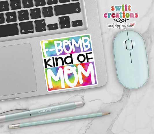 F Bomb Kind of Mom Sticker (SS106) | SCD087