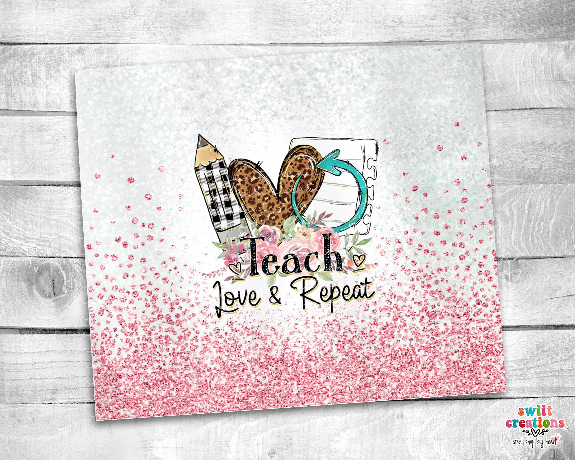 Teach Love Repeat Pink Glitter Tumbler (T215)