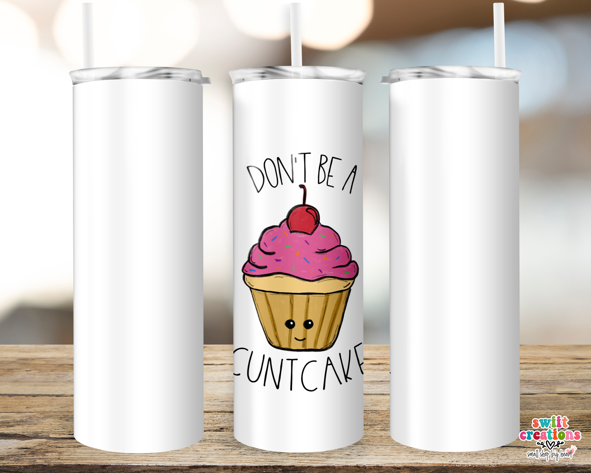 Don't Be A Cuntcake Tumbler (T039)
