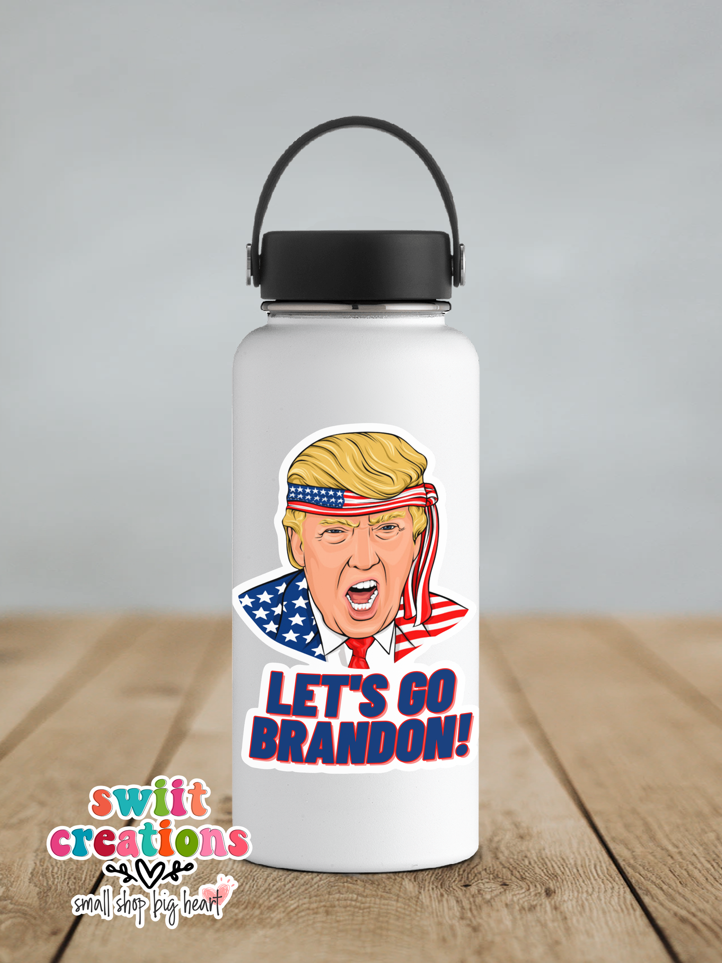 Let's Go Brandon Waterproof Sticker (SS240) | SCD223