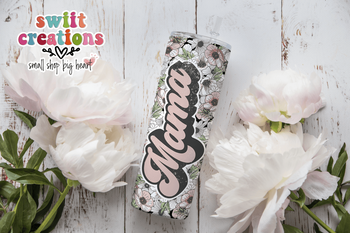 Mama Floral Tumbler (T300) - Swiit Creations