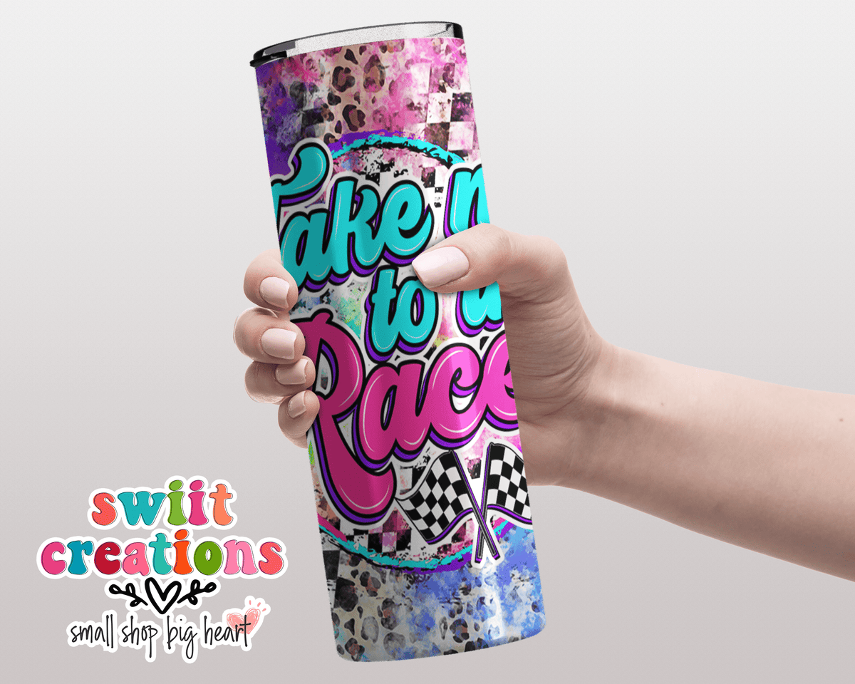Take Me To The Races Tumbler (T222) - Swiit Creations