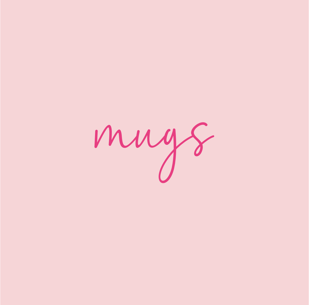 Mugs