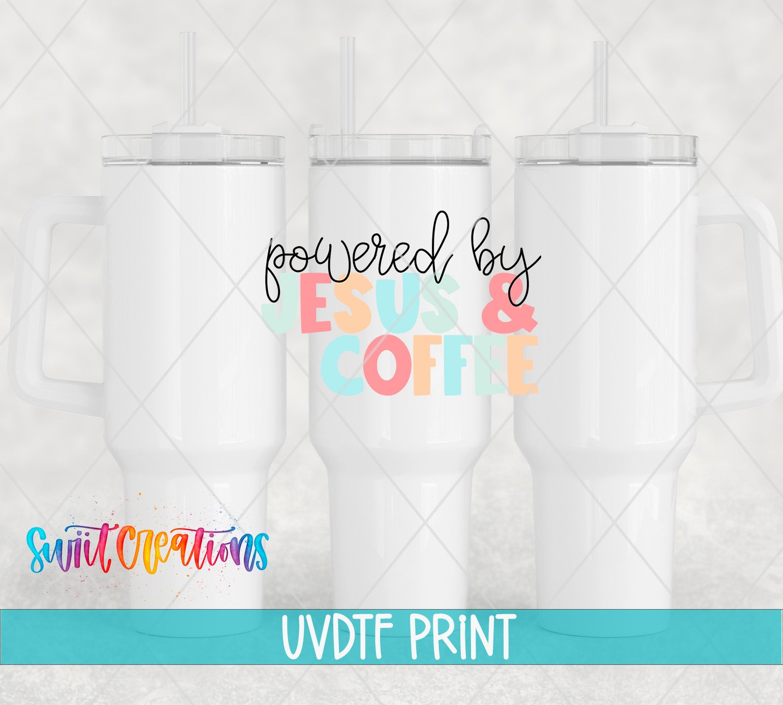 three white tumblers with colorful text printed on them, along with a watermark that says "Suit Creations UVDF PRINT".