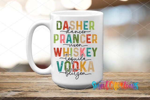 a white coffee mug with the words dasher, dancer, whiskey, vodka,