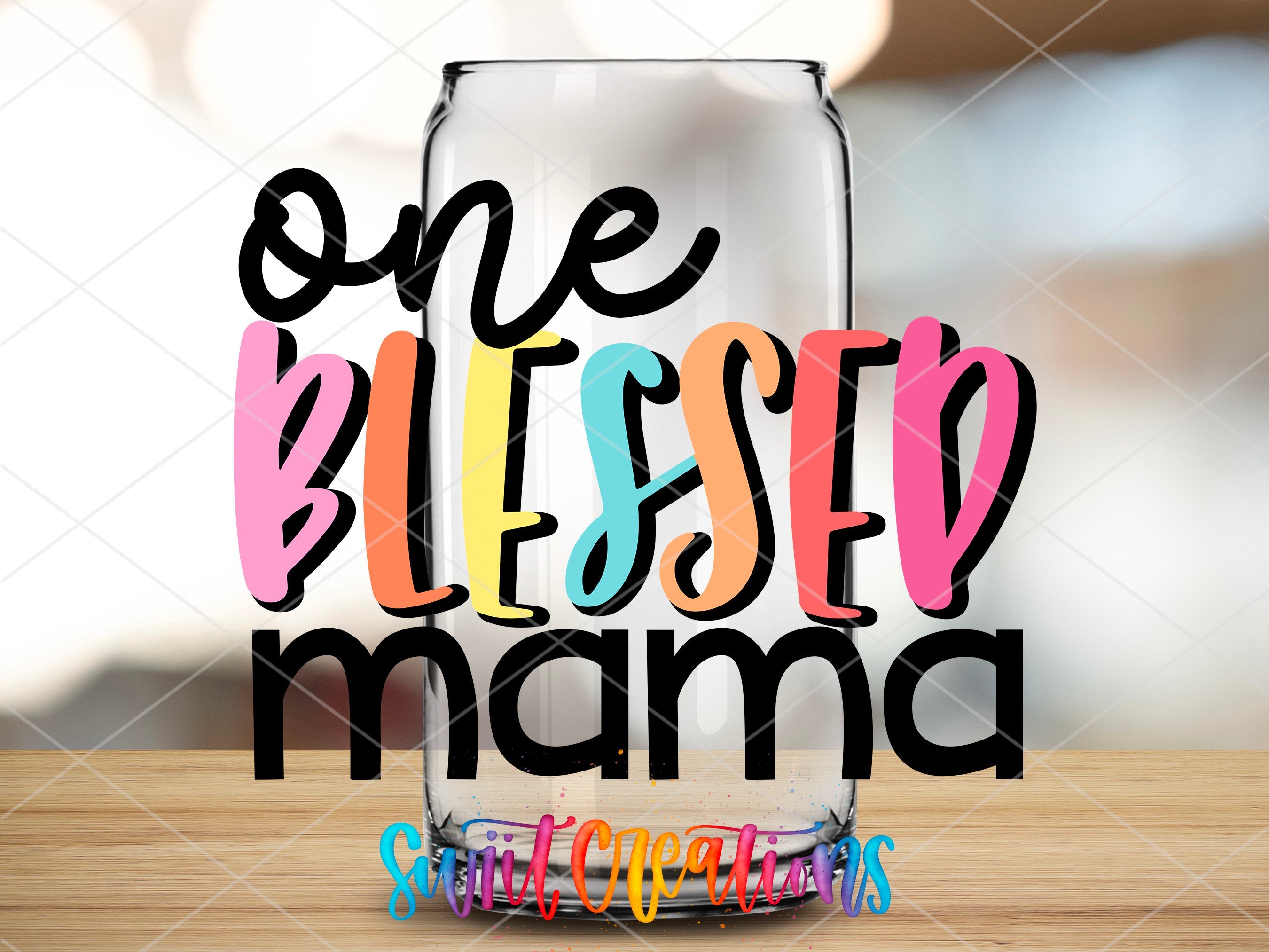 a glass with the words one blessing mama on it