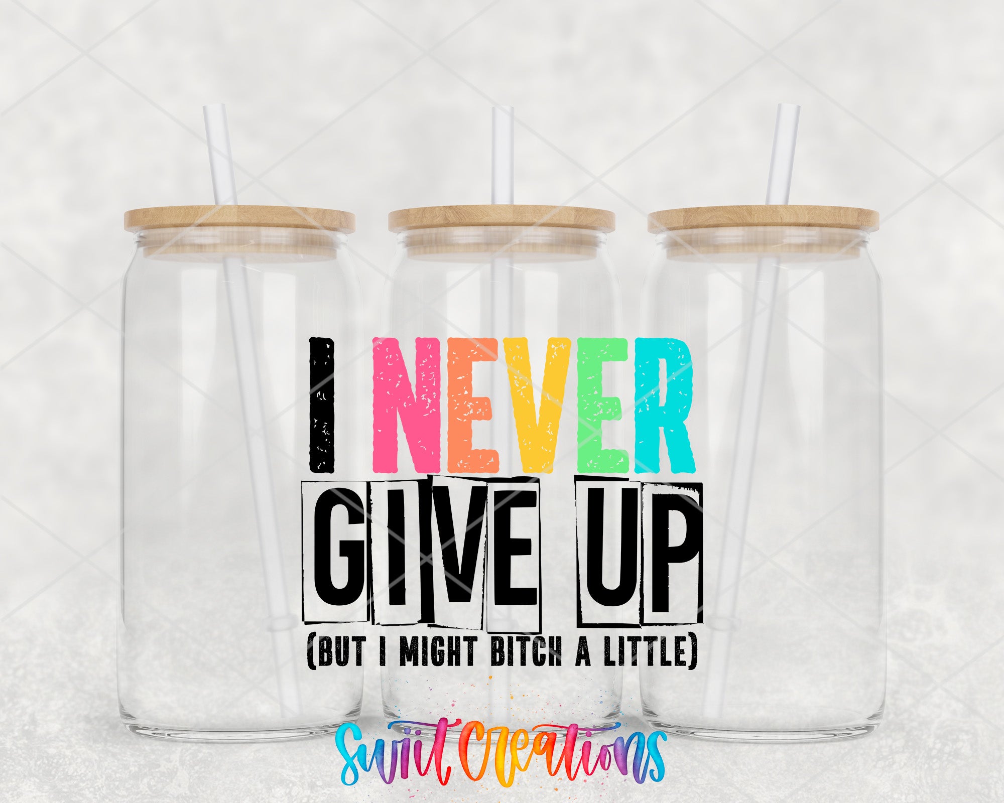 two clear tumblers with the words i never give up but i fight with a
