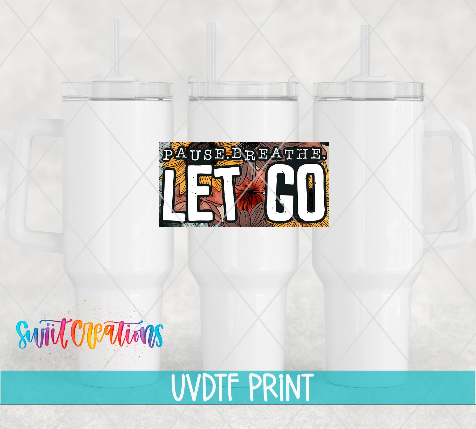 three white tumblers with the words let go on them