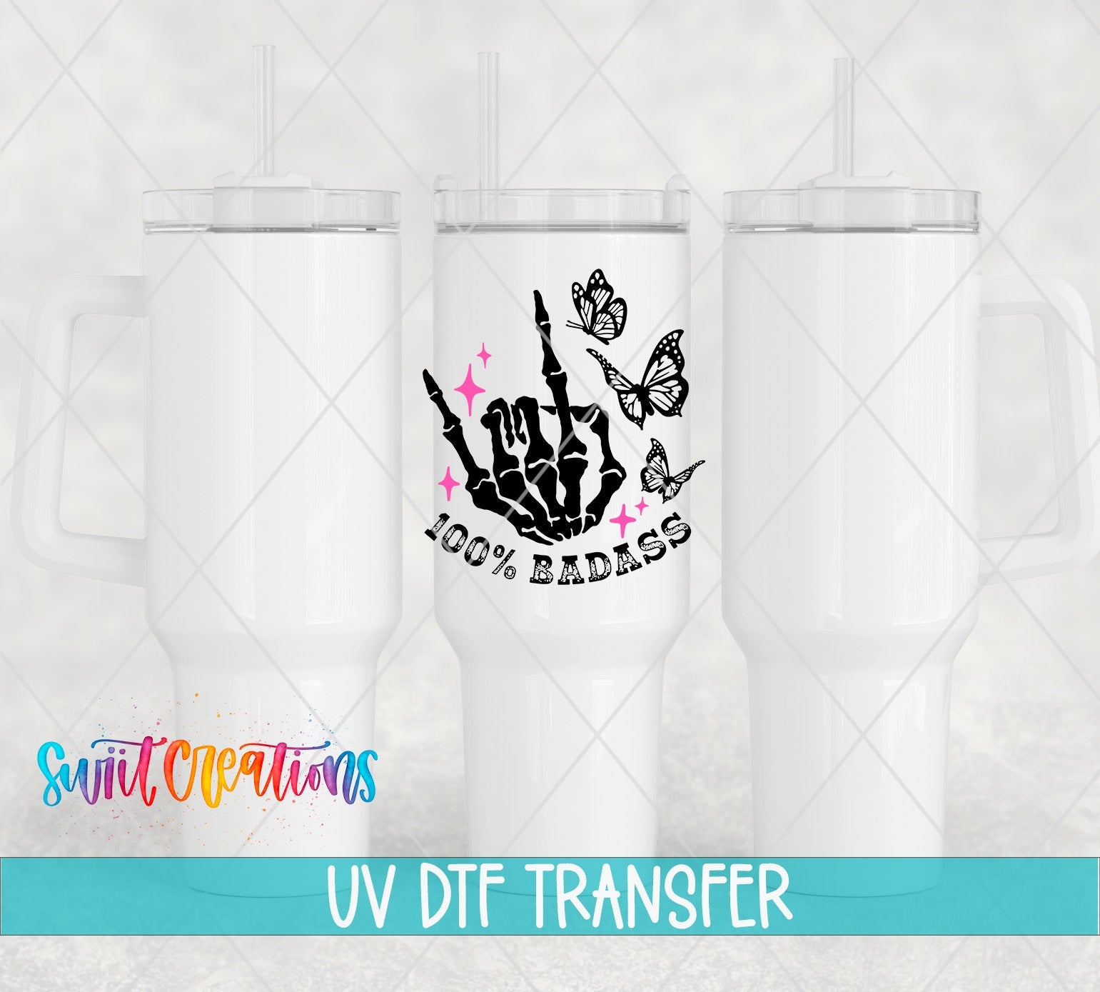 100% Badass UV DTF transfer applied to a white tumbler set from Swiit Creations