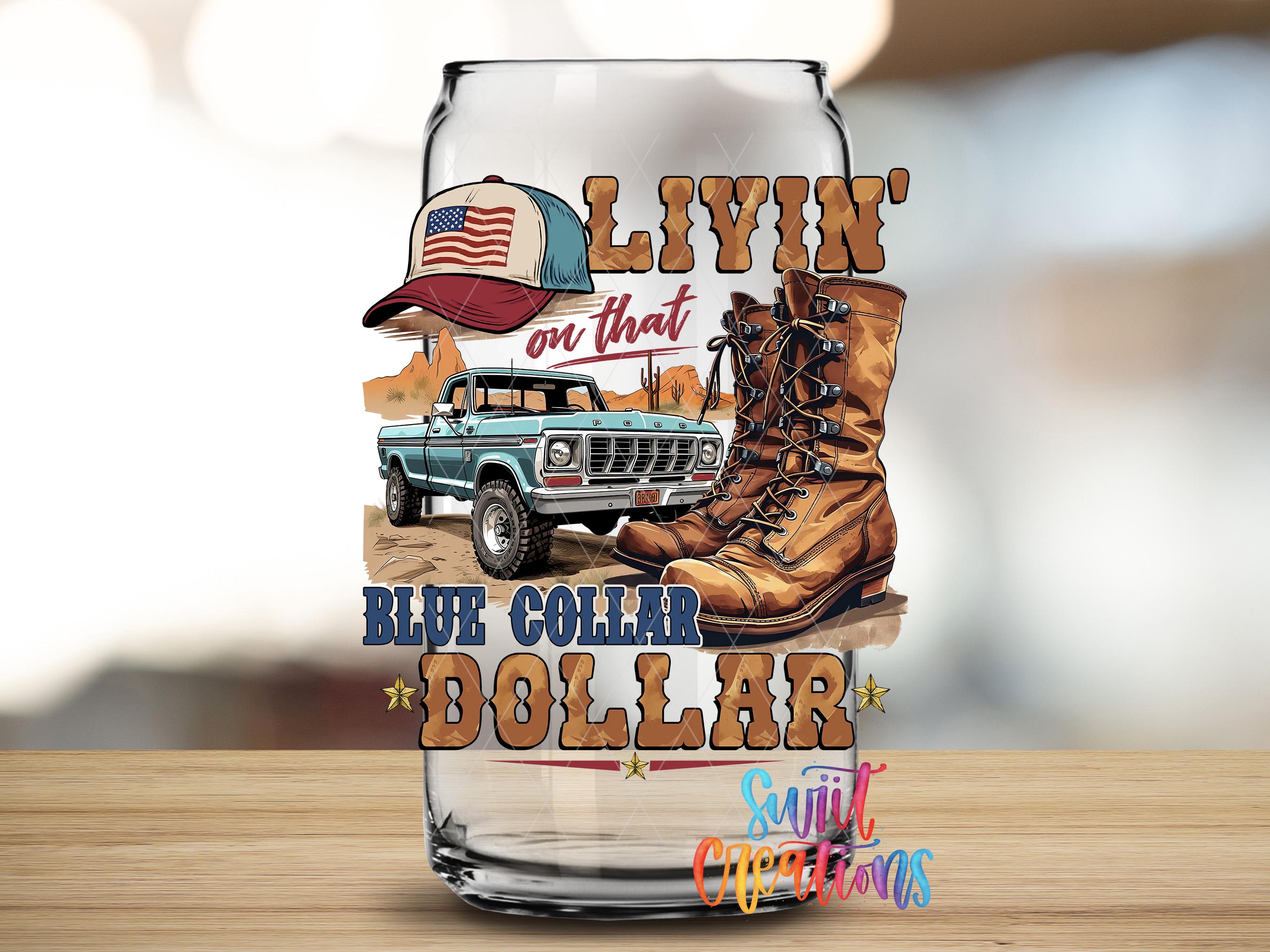 a glass jar with a cowboy hat, boots, and a truck, along with the text "LIVIN' on that BLUE COLLAR DOLAR" and "Sign it or Sign it or Sign it" written on it.