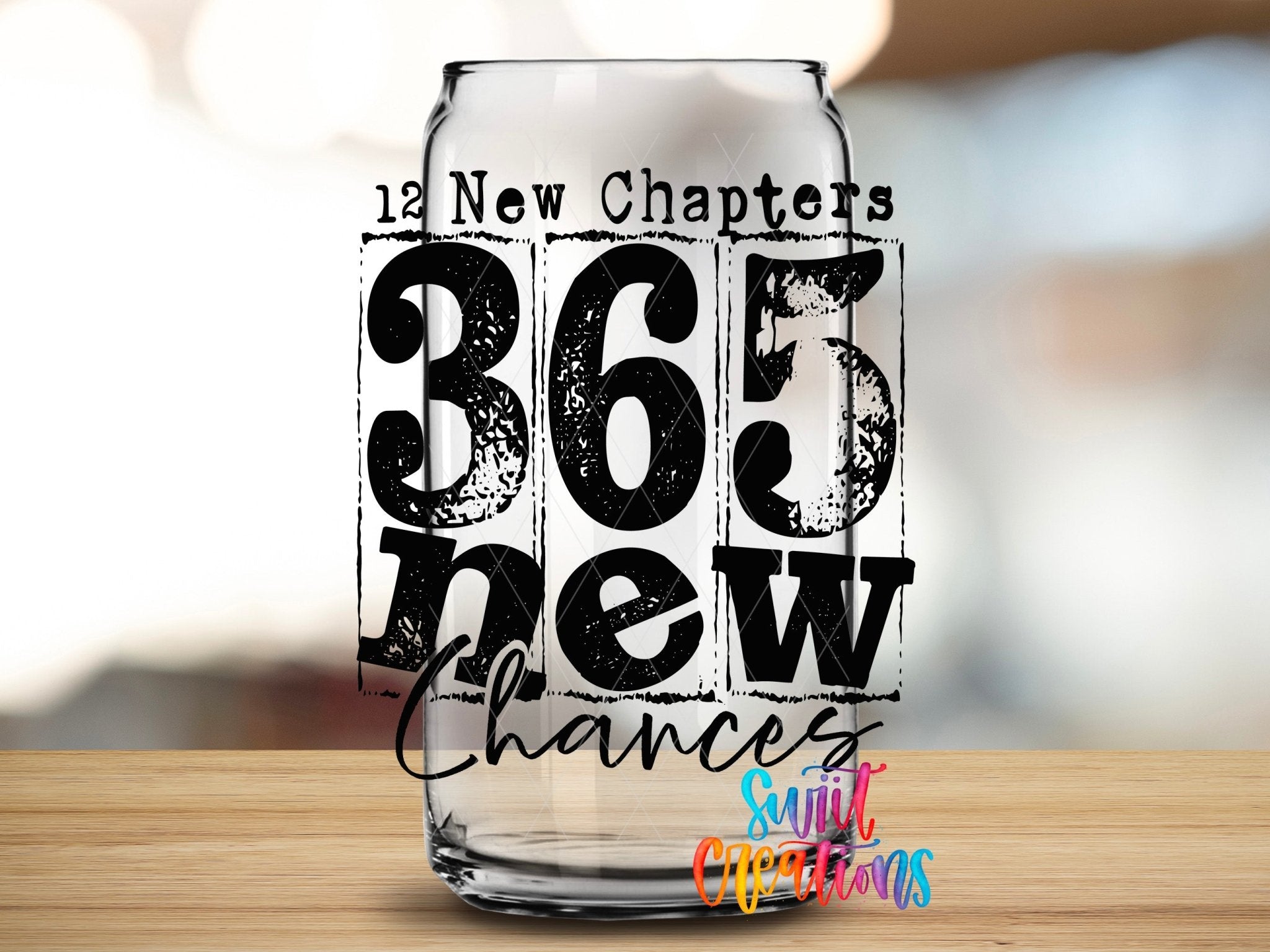 12 New Chapters 365 New Chances Motivational UV DTF Decal | UV1706 - Swiit Creations
