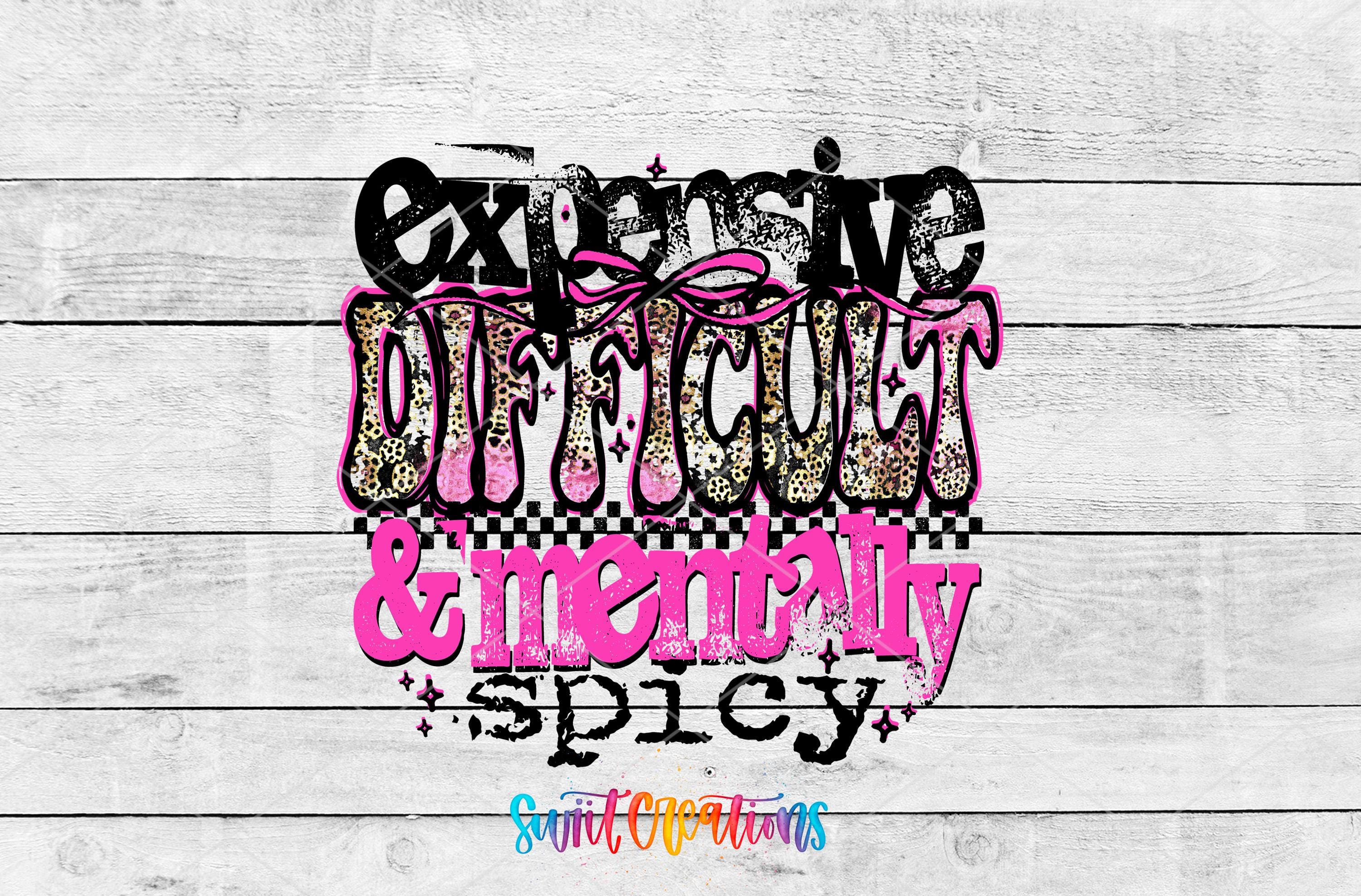 a collage of various images with the text "expensive difficulty & mentally spicy" overlaid on them.