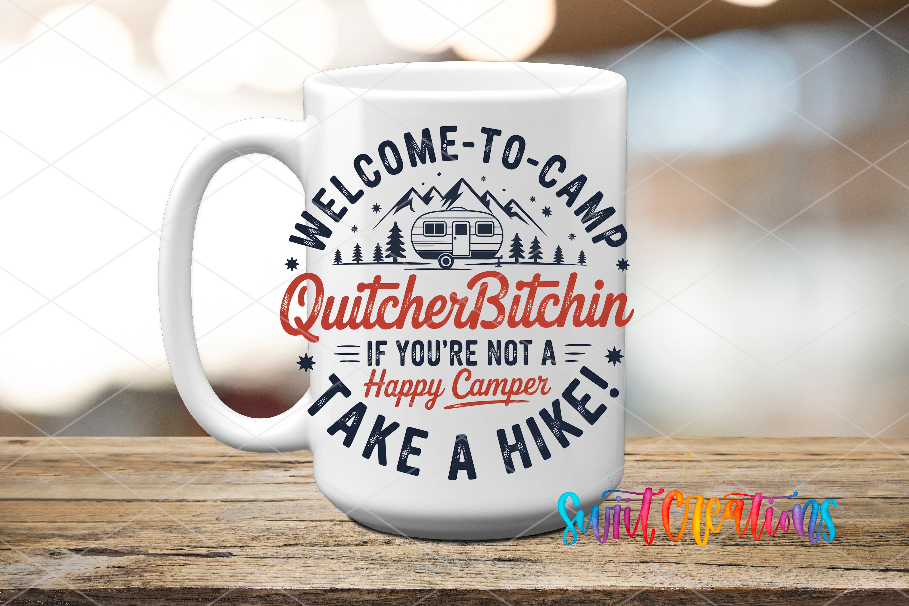 A white ceramic mug with a printed design that says "Welcome to Camp QuitterBitchin, If you're not a Happy Camper, Take a Hike!"