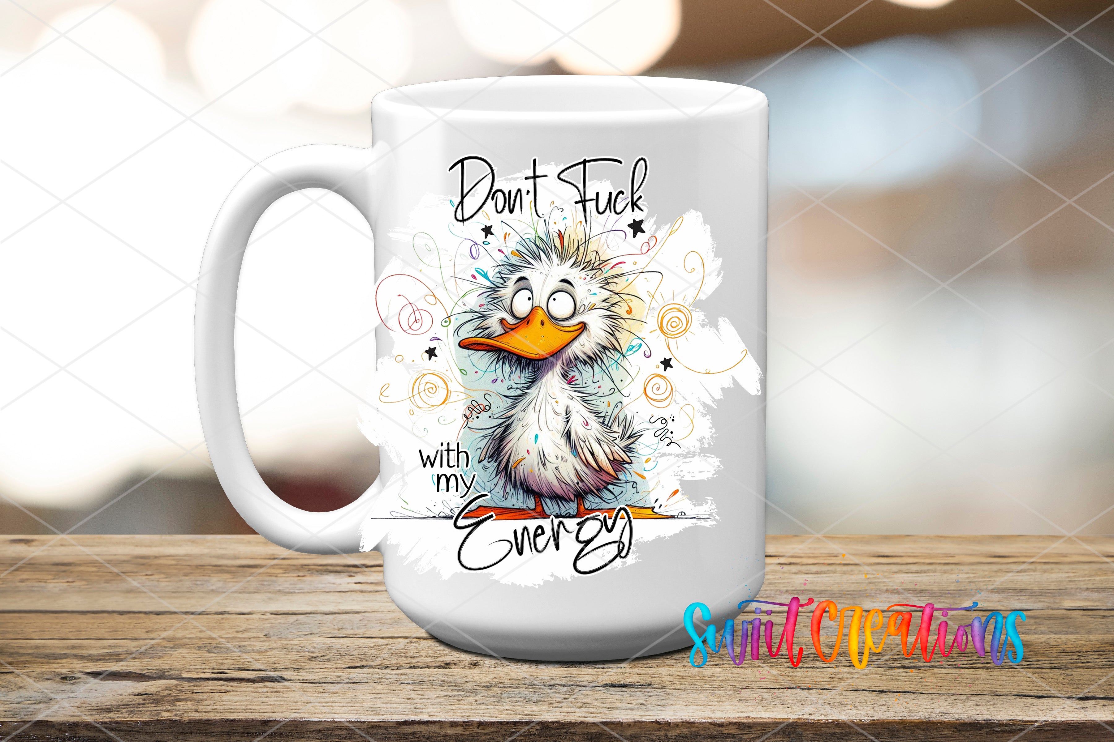 A white ceramic mug with a cartoon duck and the text "Don't F**k with my Energy" printed on it.