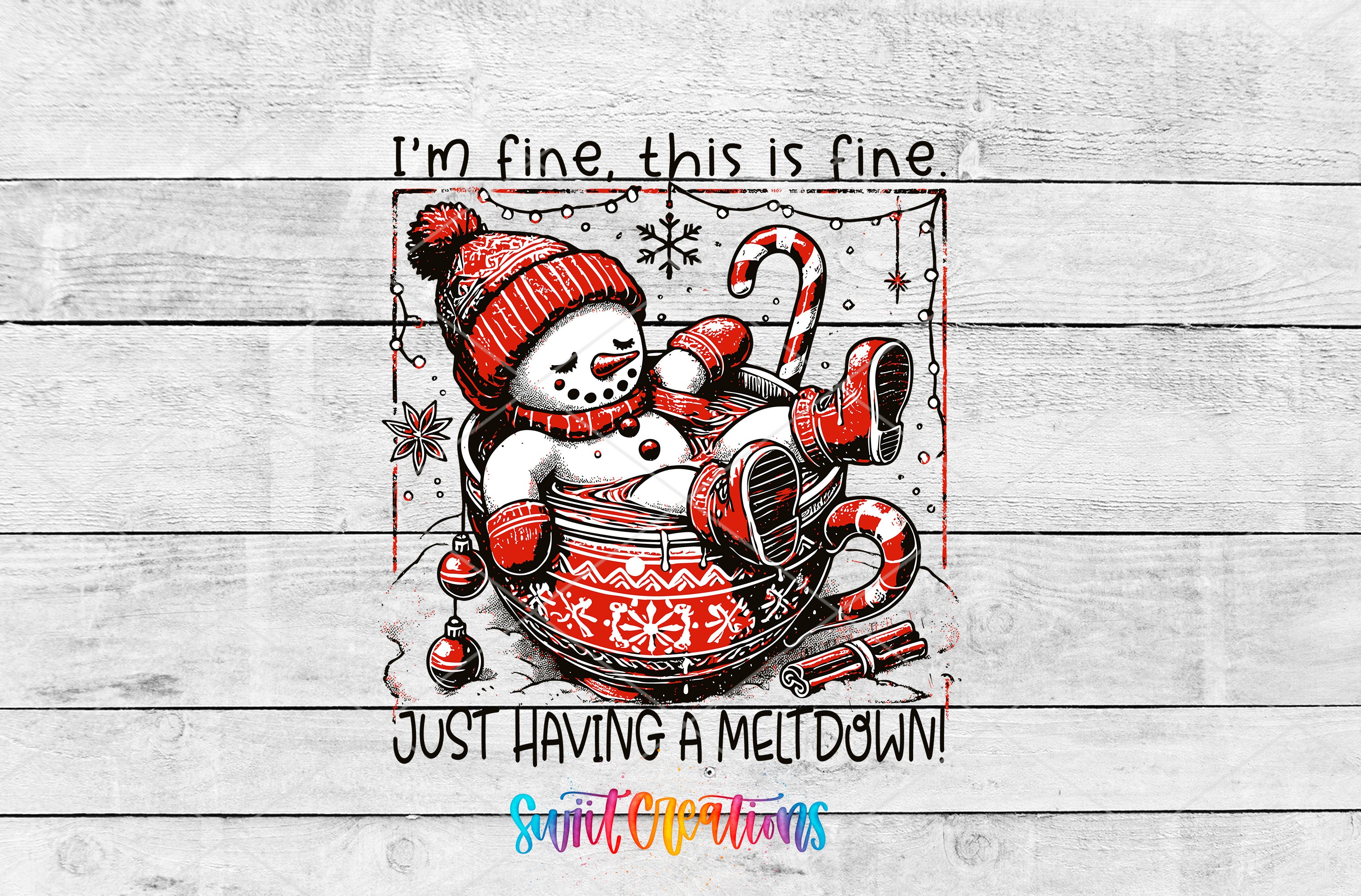 A snowman wearing a red hat and scarf is sitting in a red mug, with a caption that reads "I'm fine, this is fine" and "Just having a Meltdown!"
