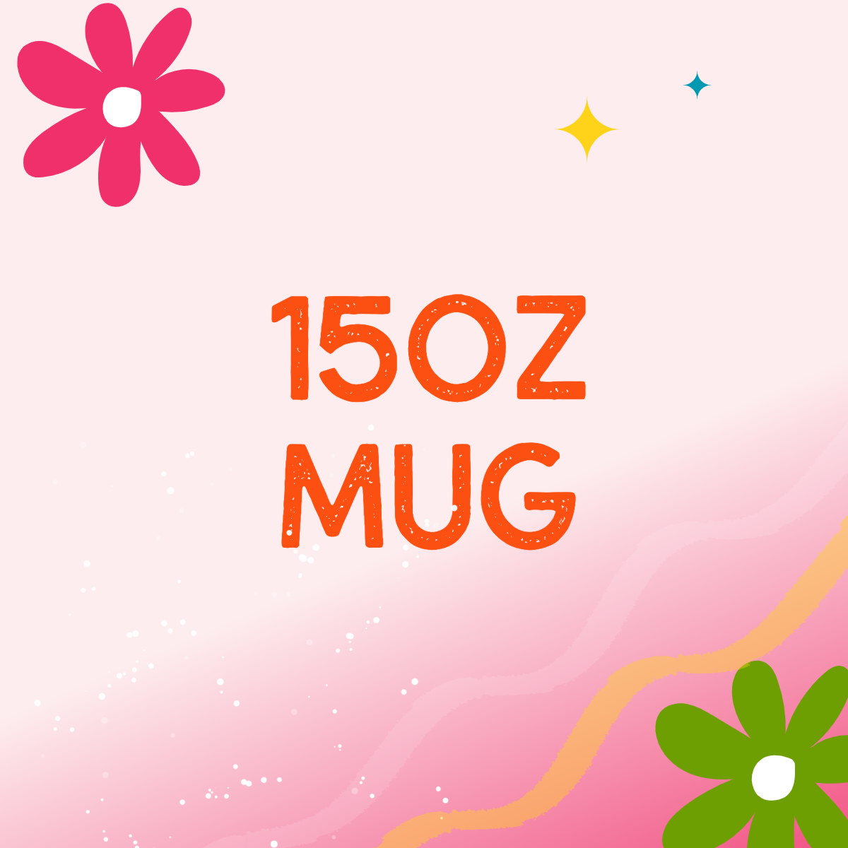 15 oz Mug (M0001)