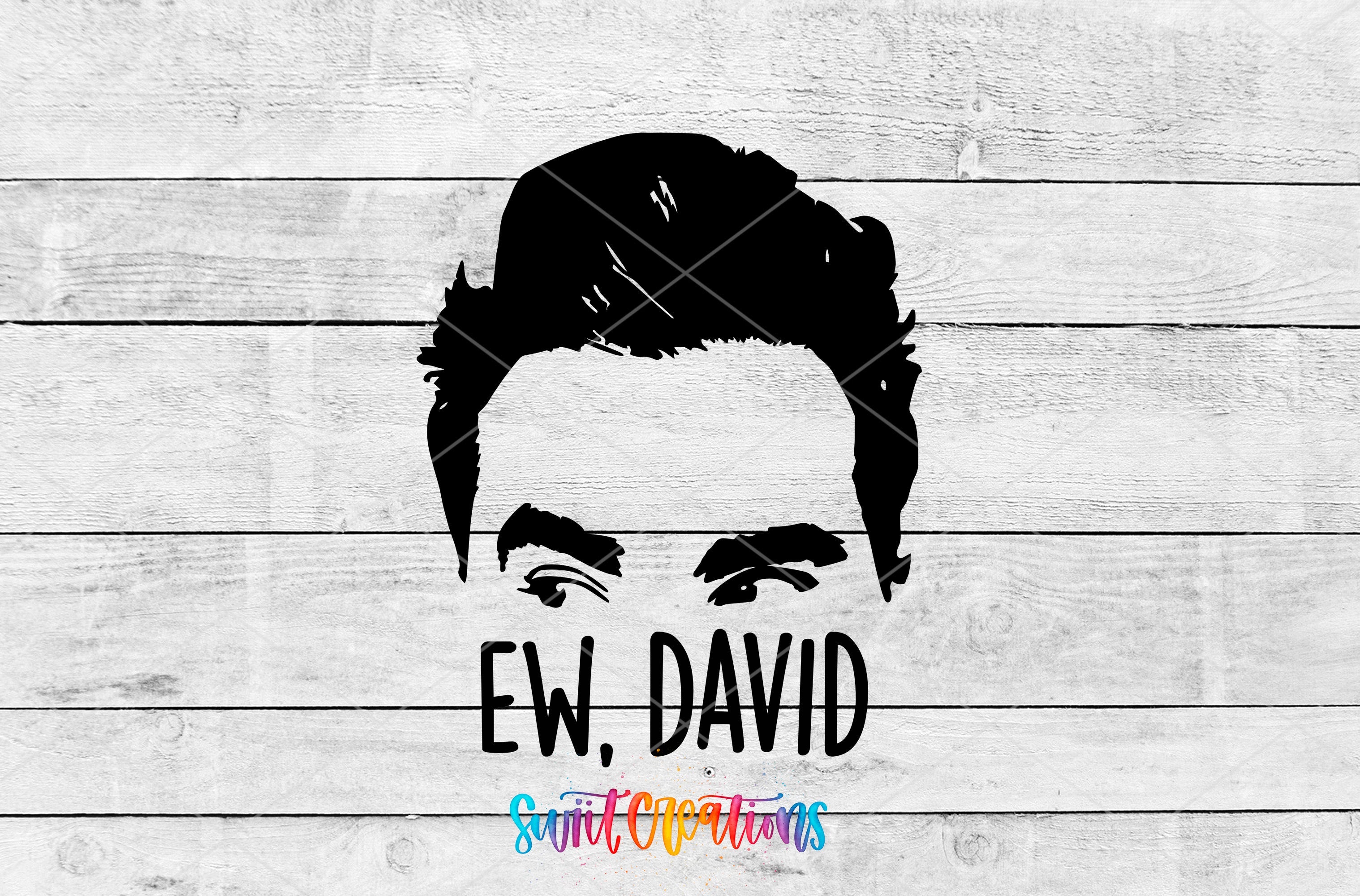 the face of a man with the words ew, david on it