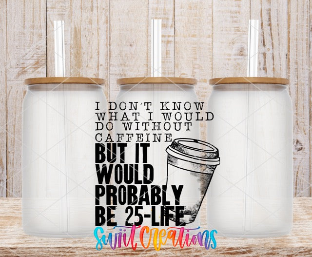 two coffee mugs with the words i don't know what i would do