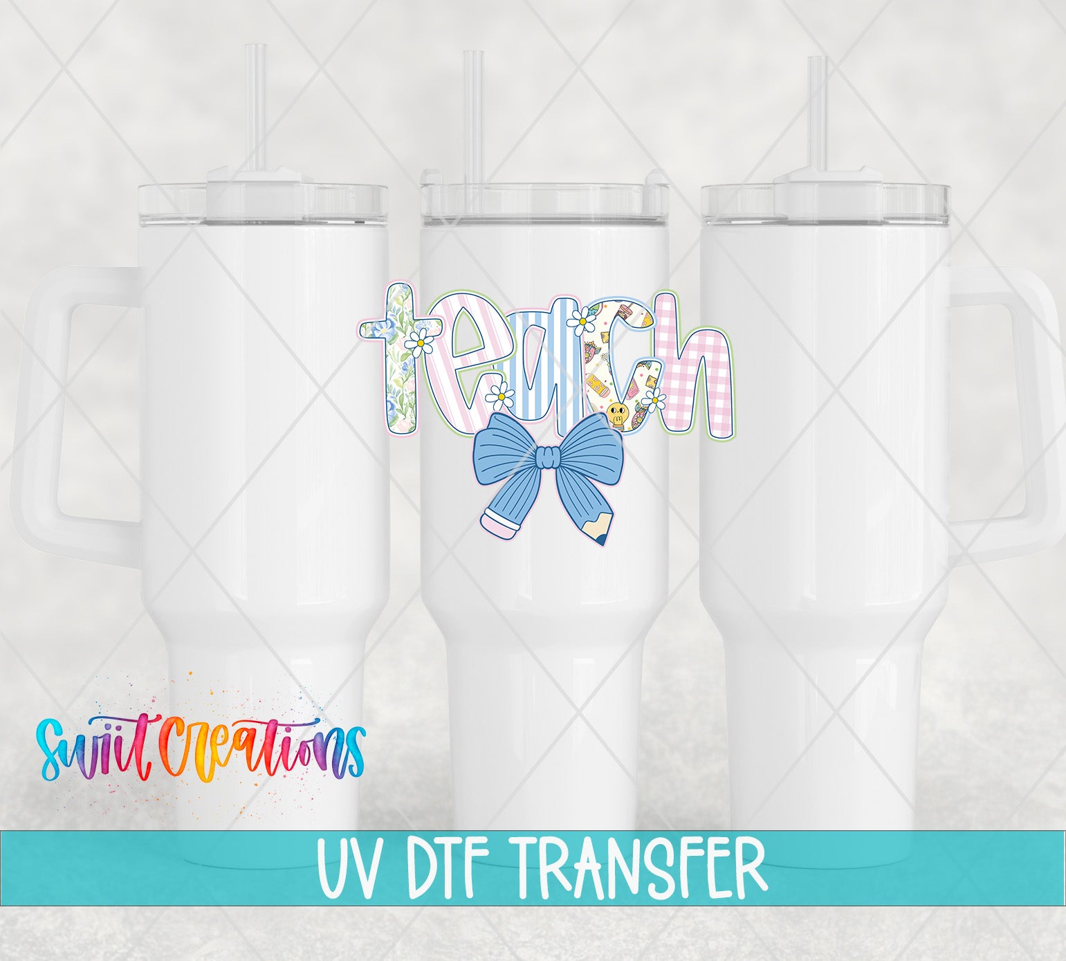 three white ceramic tumblers with colorful designs and text, including the word "teach" and a bow. The text "UV DFT TRANSFER" is displayed below the tumblers.