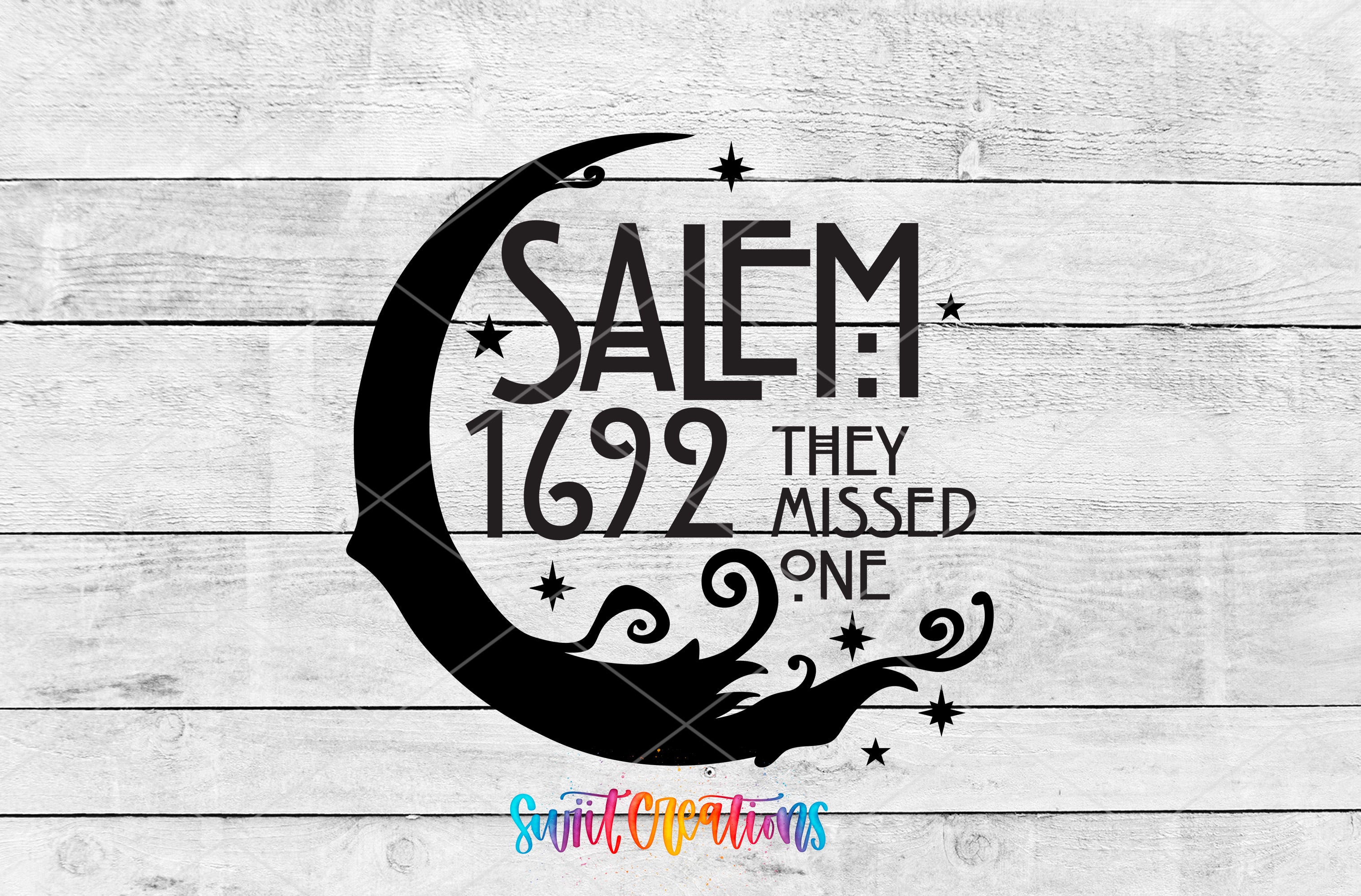 a black silhouette of a crescent moon with stars and the text "SALEM 1692 THEY MISSED ONE" written in a stylized font.