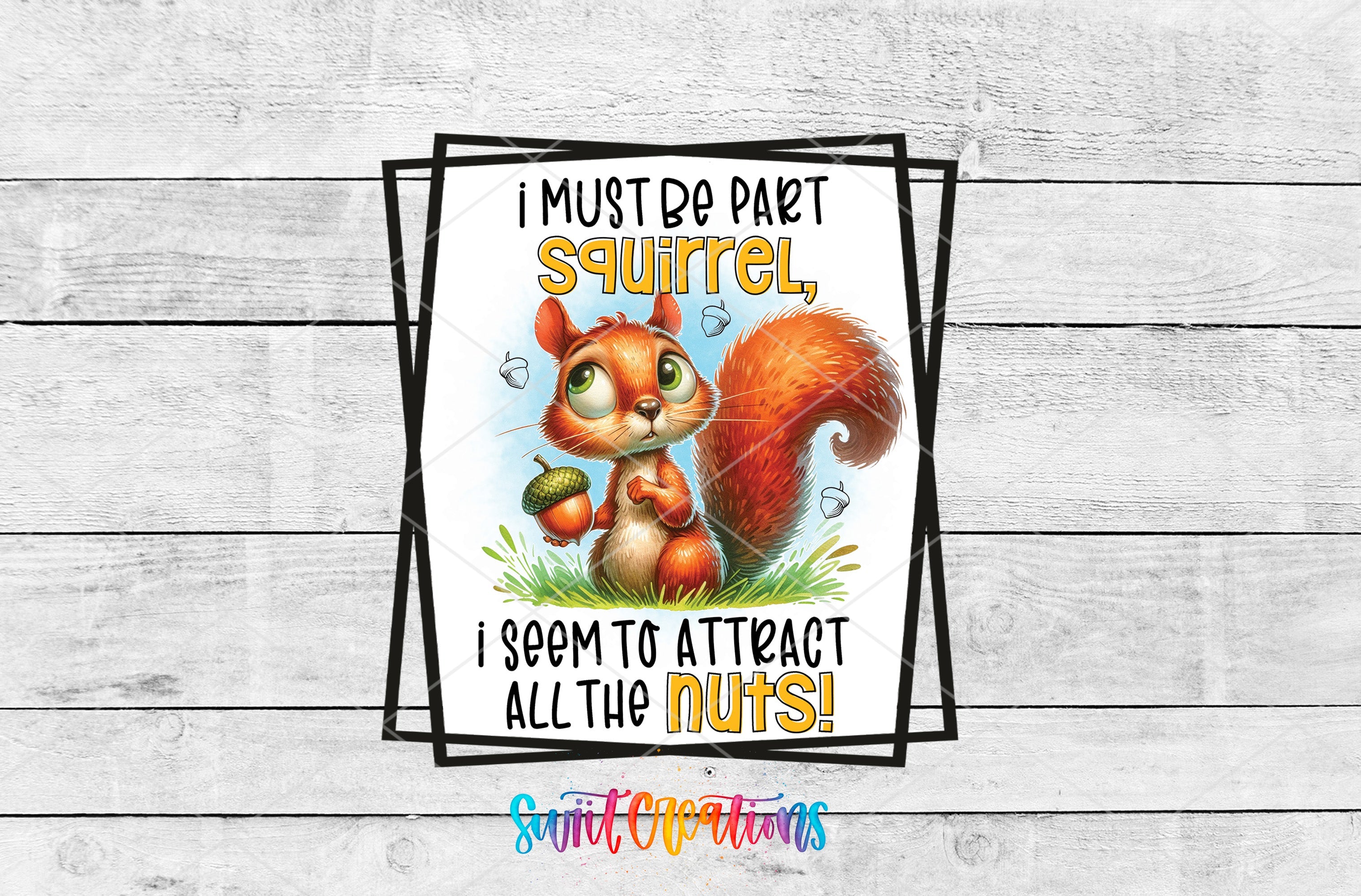 a picture of a squirrel saying i must be part squirrel, i seem to at