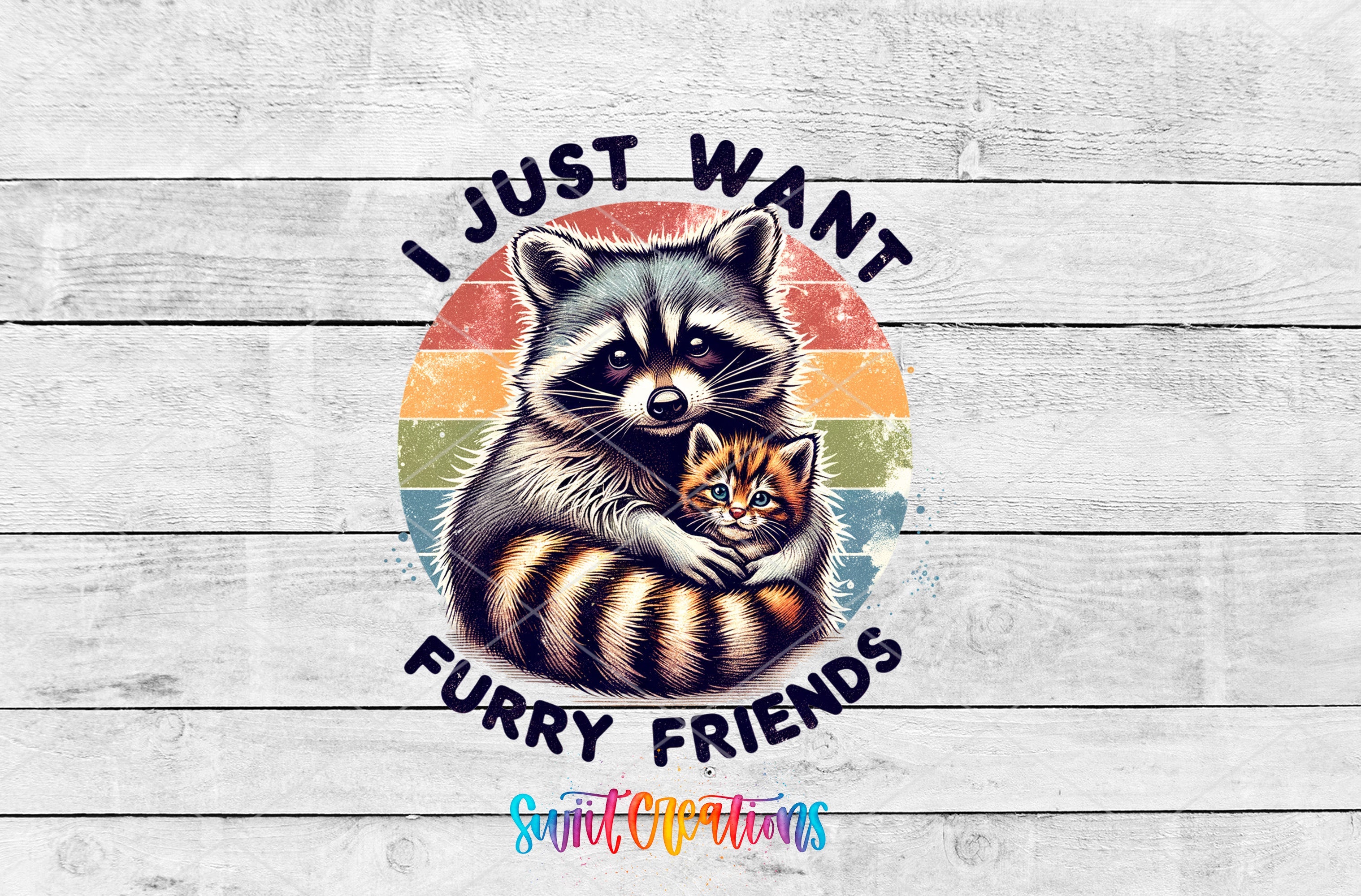 a raccoon holding a kitten that says i just want furry friends