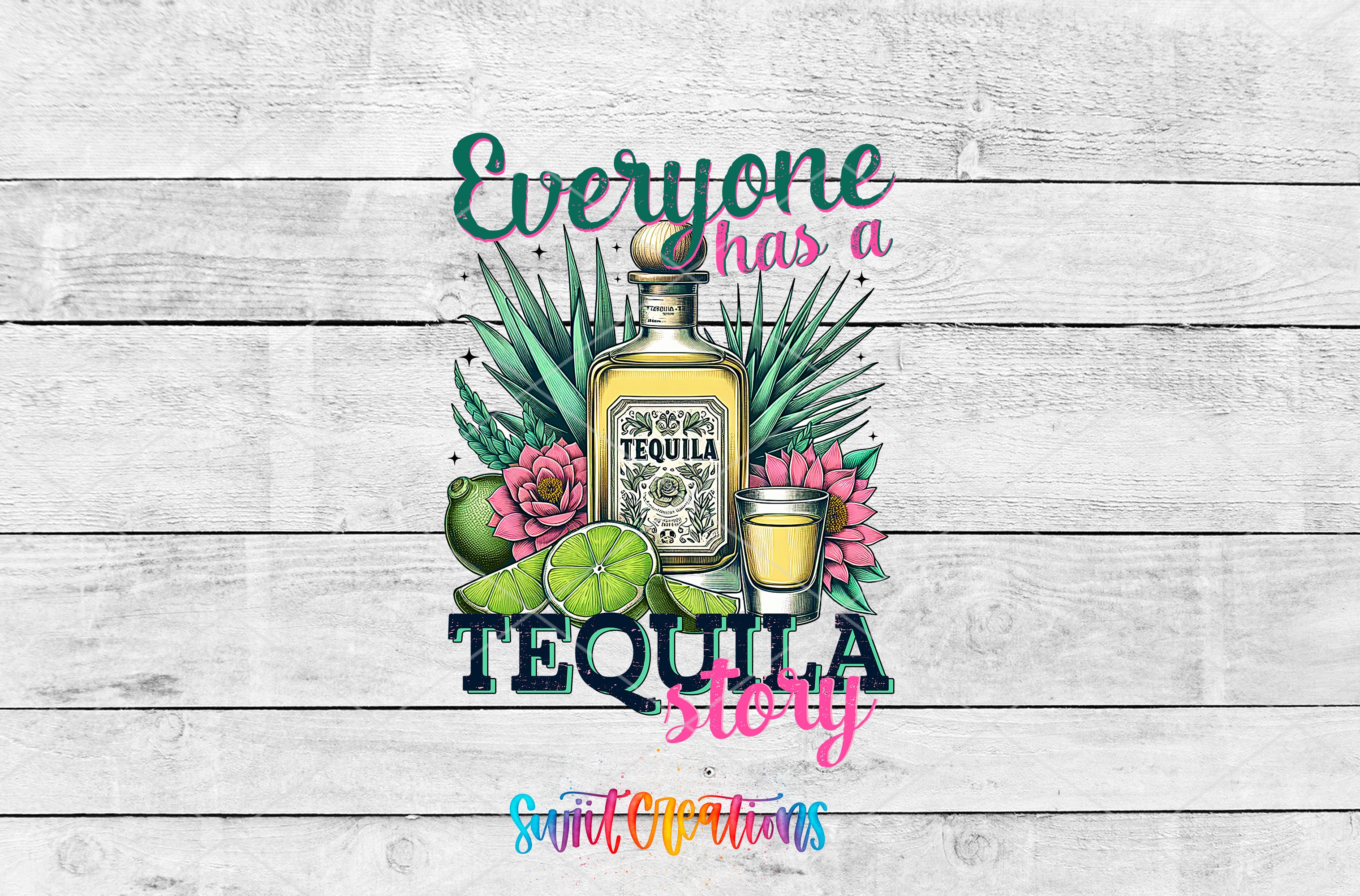 a bottle of tequila surrounded by various tequila-related items, such as a lime, a cactus, and a flower, along with the text "Everyone has a TEQUILA story" and "Tequila" written on it.