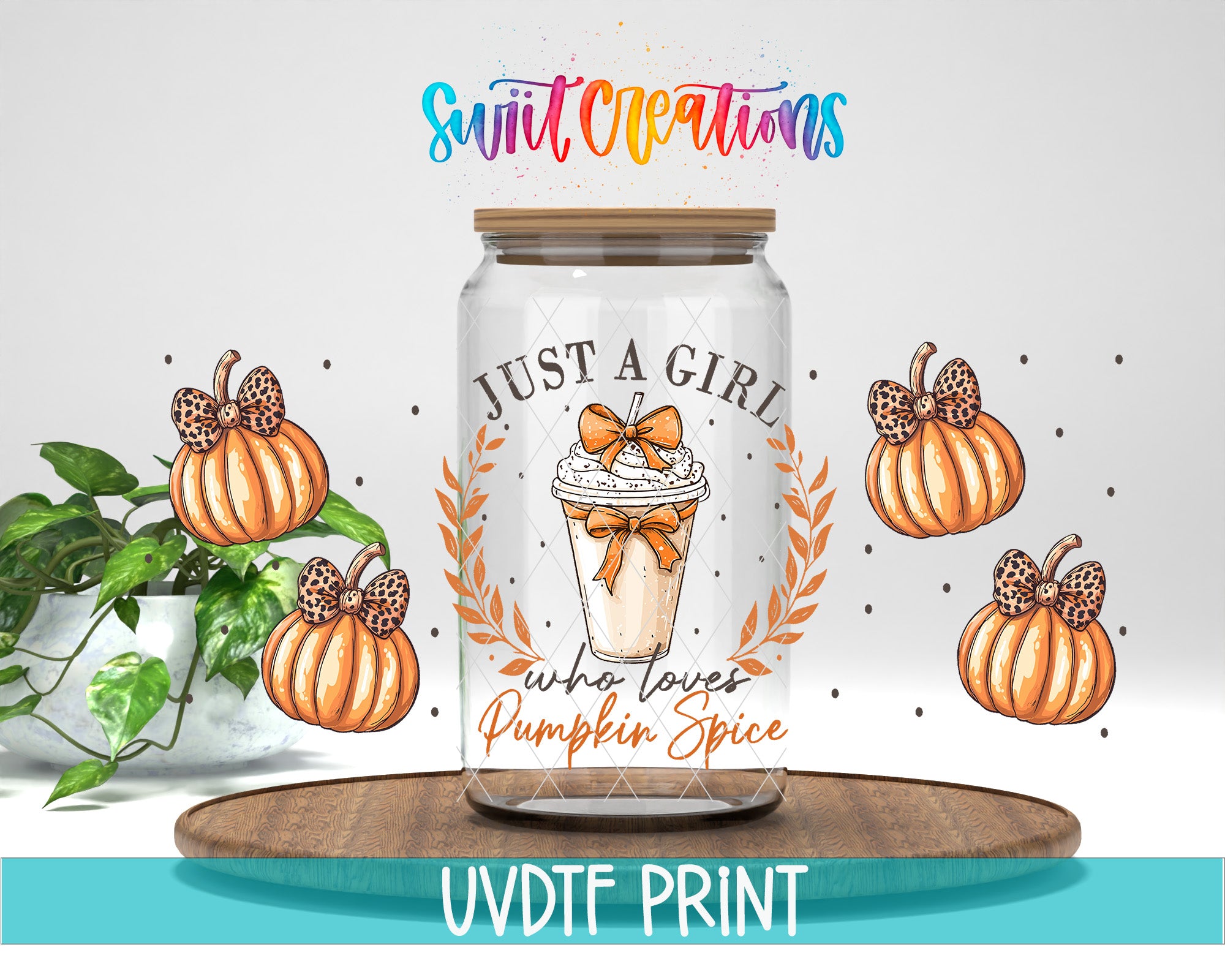 a glass jar with a pumpkin and a cup of pumpkin spice drink, surrounded by leopard print bows and pumpkins, with the text "Just a girl who loves Pumpkin Spice" and "Swift Creations" written above it.