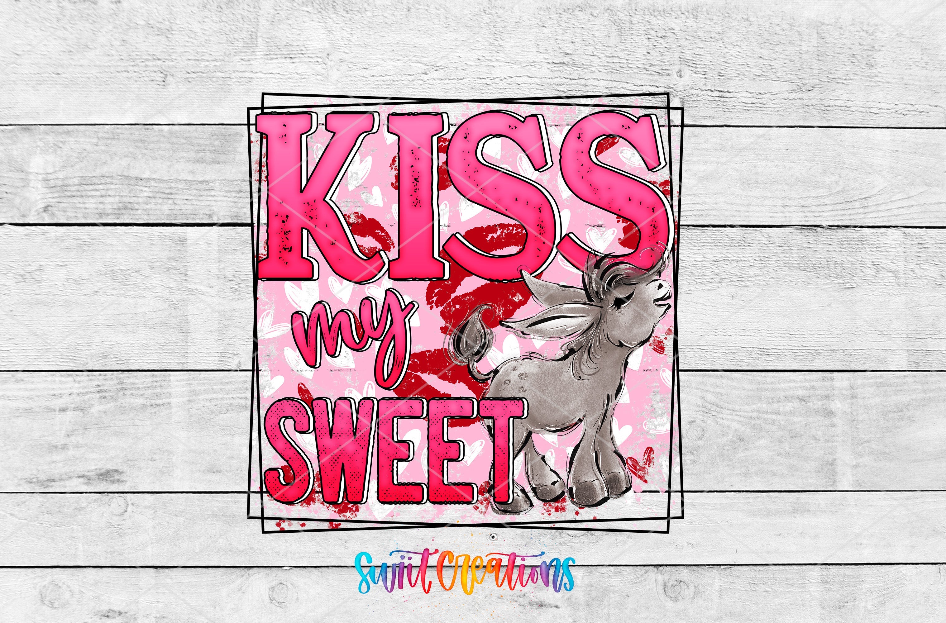 a picture of a horse with the words kiss my u sweet on it